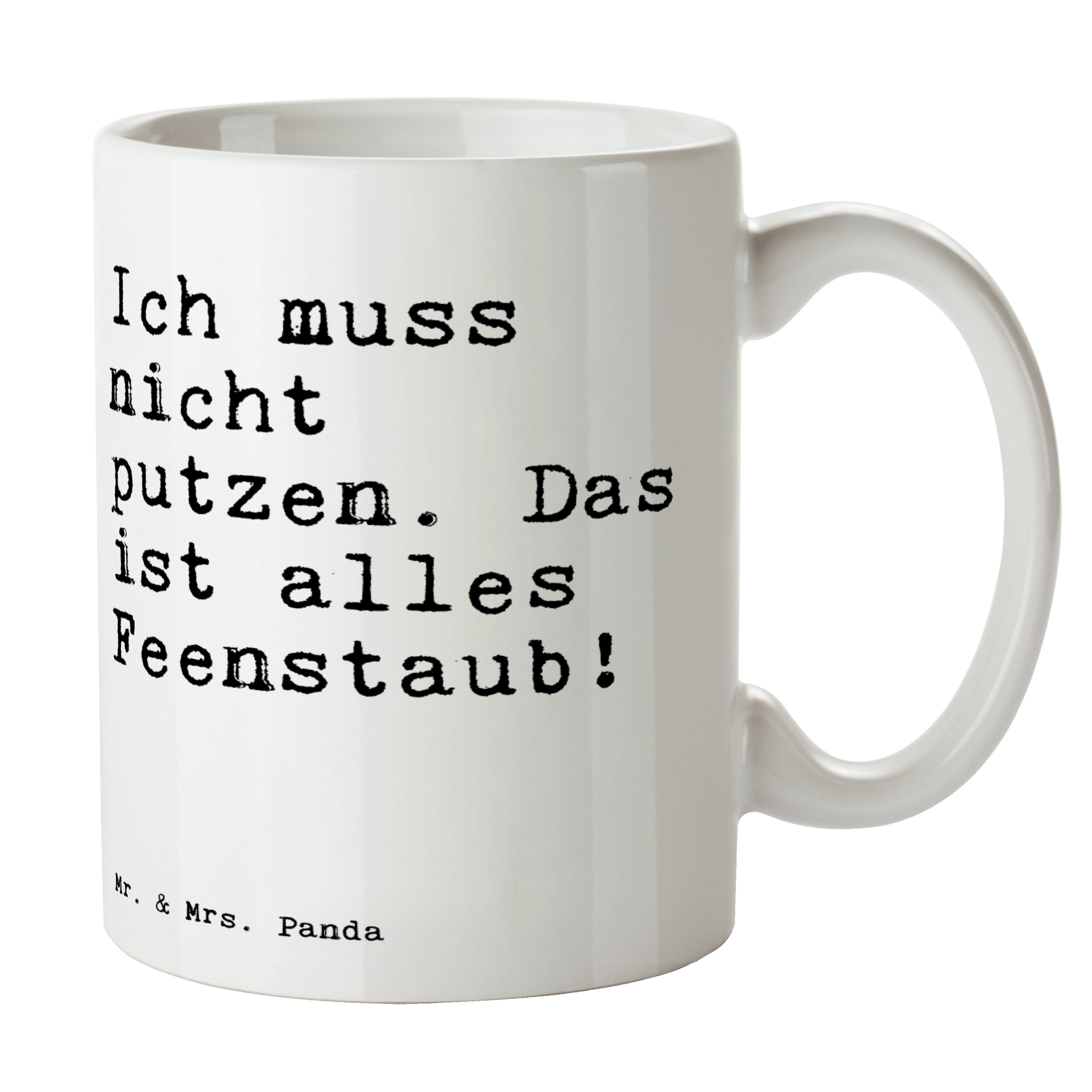 Mr. & Mrs. Panda Tasse Ich muss nicht putzen.... - Weiß - Geschenk, Reinigen, Becher, Sprüch, Keramik