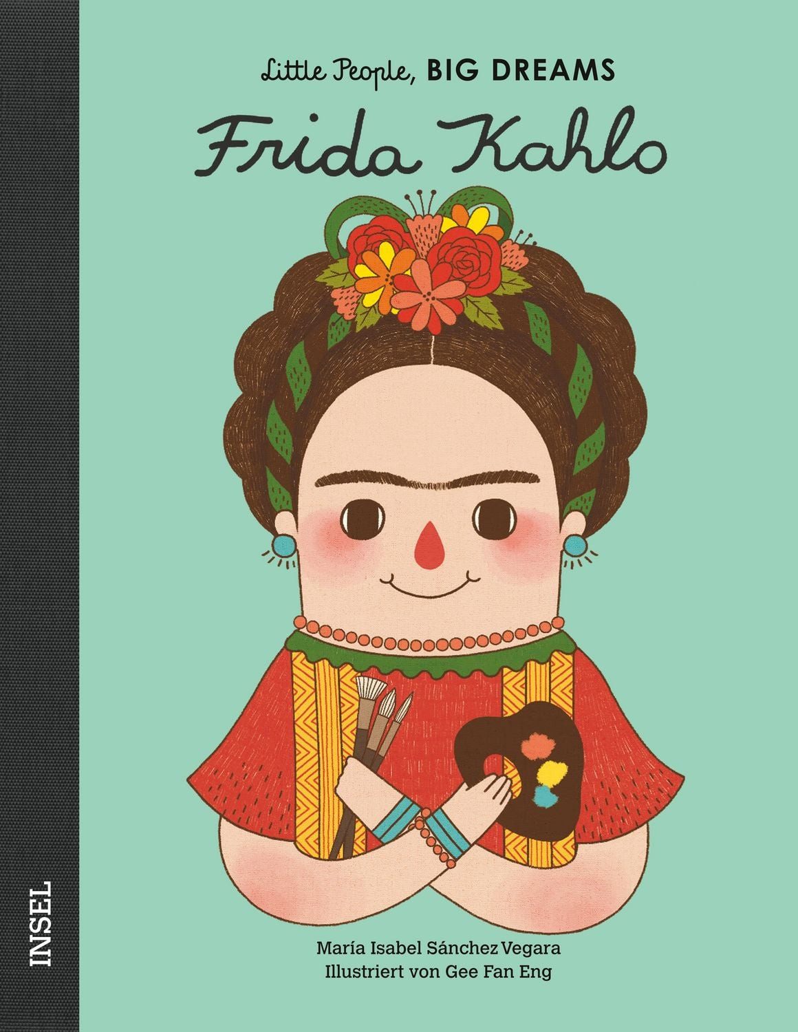 Kinderbuch Frida Kahlo – Little People, BIG DREAMS (Deutsche Ausgabe) Kinderbuch María Isabel Sánchez Vegara