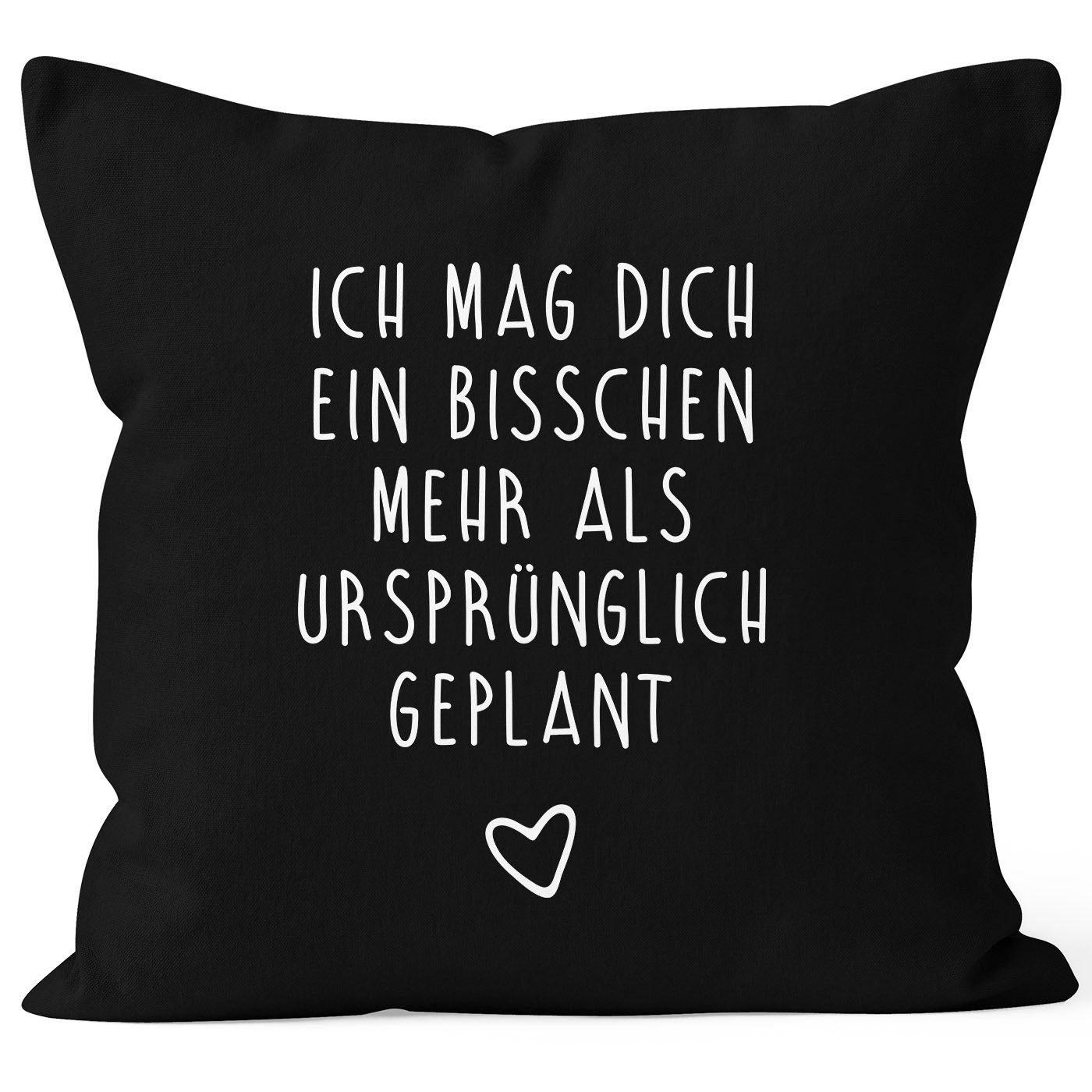 MoonWorks Dekokissen MoonWorks® ein bisschen dich geplant mag schwarz Kissen-Bezug Ich ursprünglich mehr als