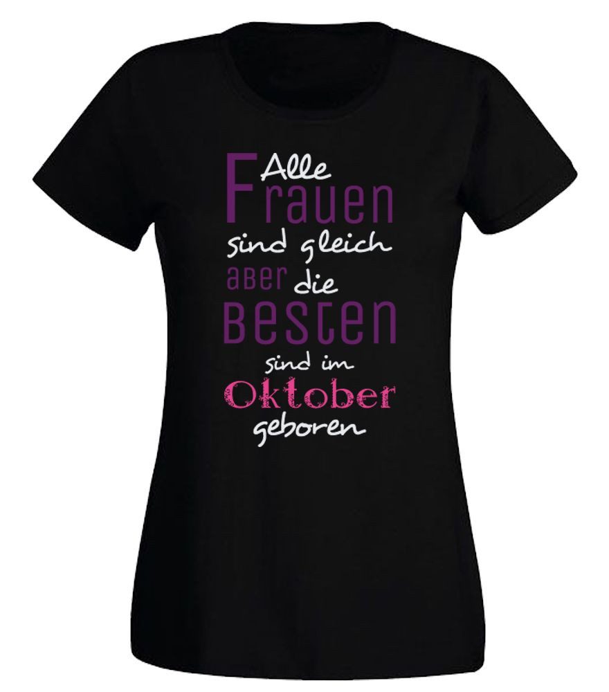 G-graphics T-Shirt Alle Frauen sind gleich, aber die Besten sind im … geboren (1-tlg) Slim-fit Damen T-Shirt mit Motiv zum Geburtstag
