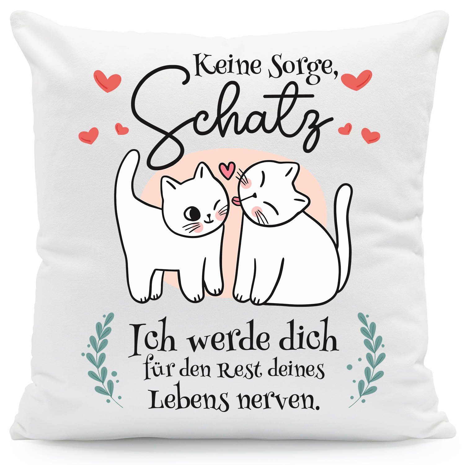 GRAVURZEILE Zierkissen mit Spruch - Keine Sorge Schatz - Geschenk zu Valentinstag -, Dekokissen