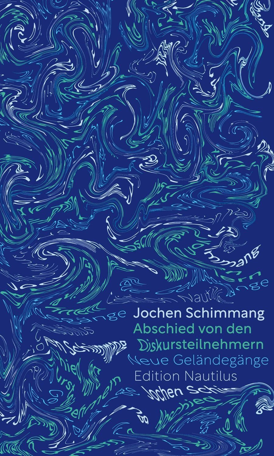 Abschied von den Diskursteilnehmern / Jochen Schimmang, X