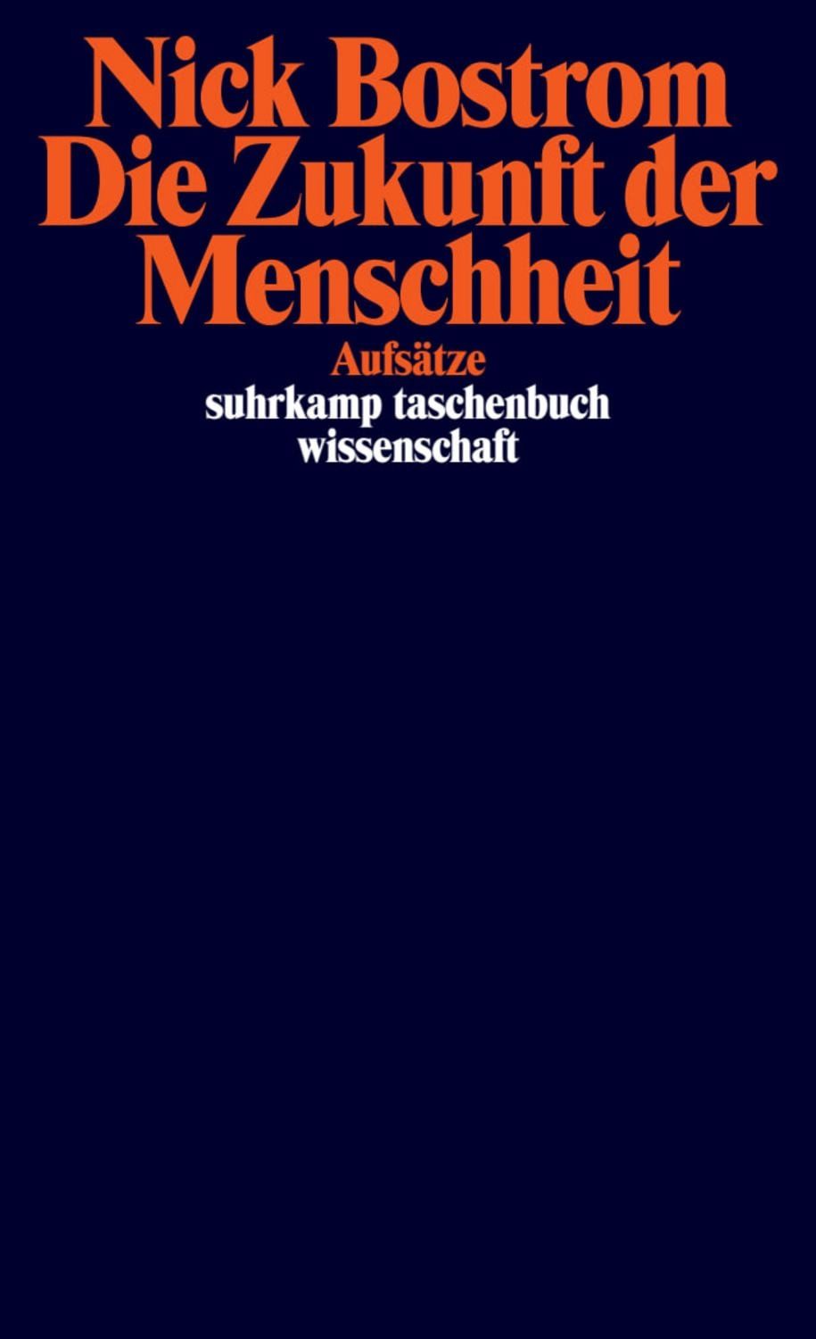 Die Zukunft der Menschheit / Nick Bostrom