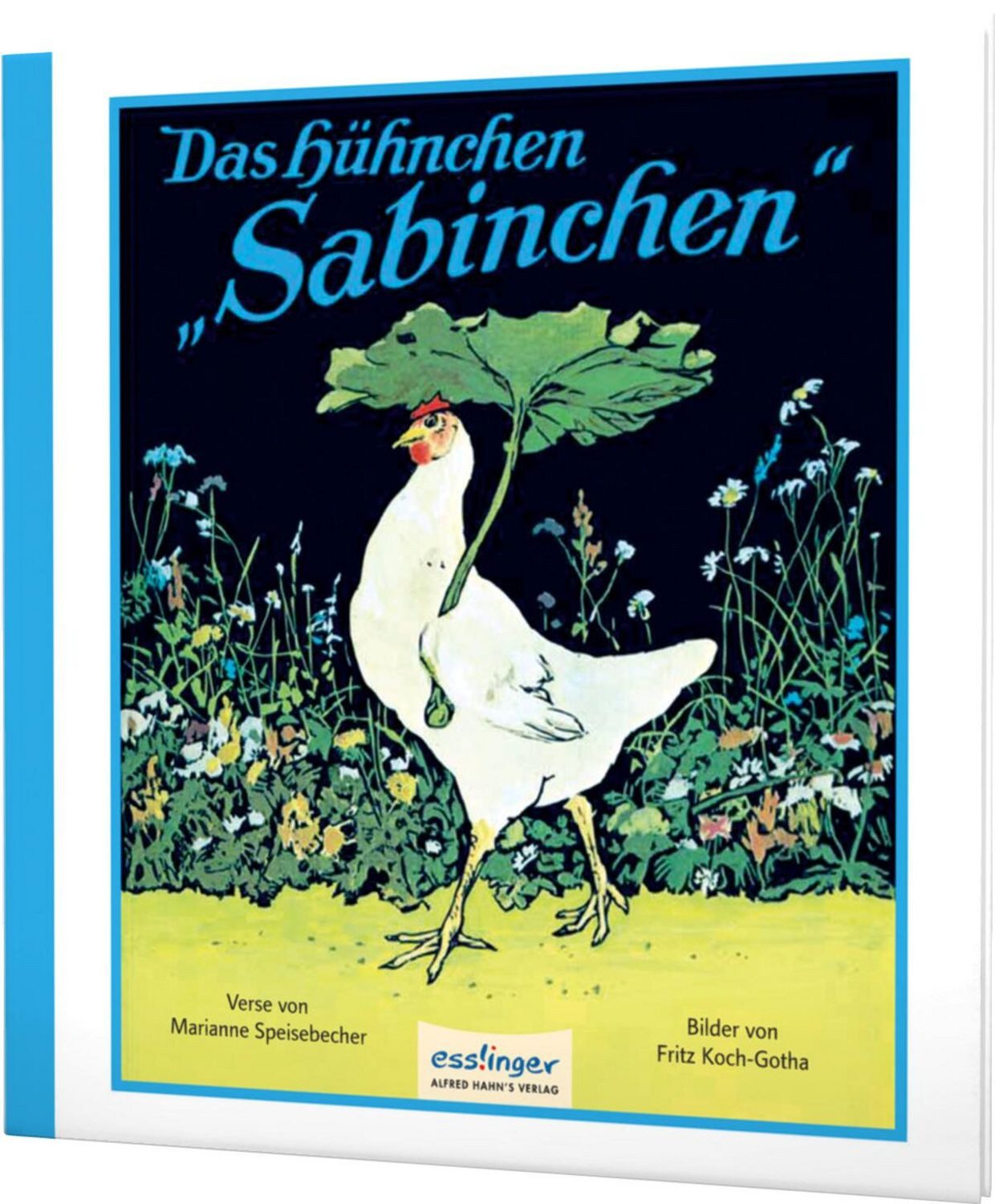 Das Hühnchen Sabinchen Der Bilderbuch-Klassiker über Fleiß / Marianne Speisebecher