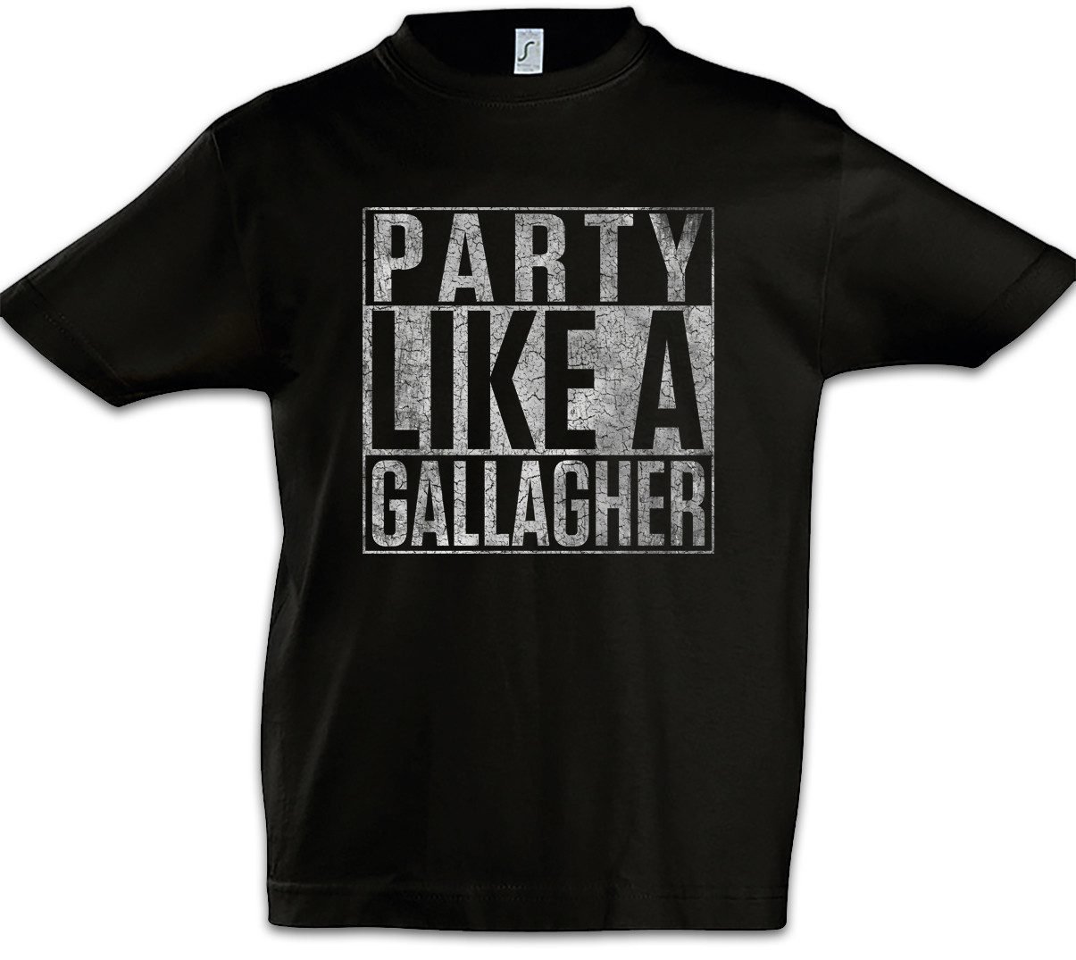 Print-Shirt Party Like A Gallagher Kinder T-Shirt Shameless Fun TV Alibi Room Kult