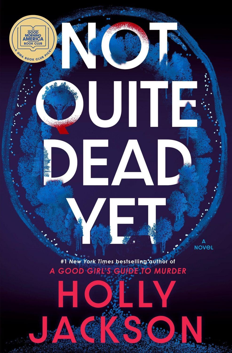 Belletristik Not Quite Dead Yet A Novel Holly Jackson