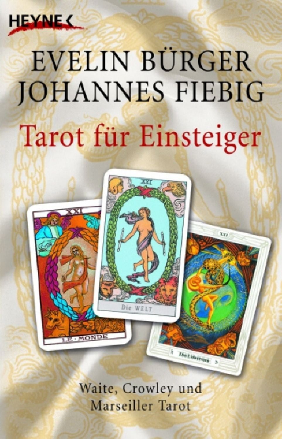 Tarot für Einsteiger - / Evelin Bürger, Johannes Fiebig