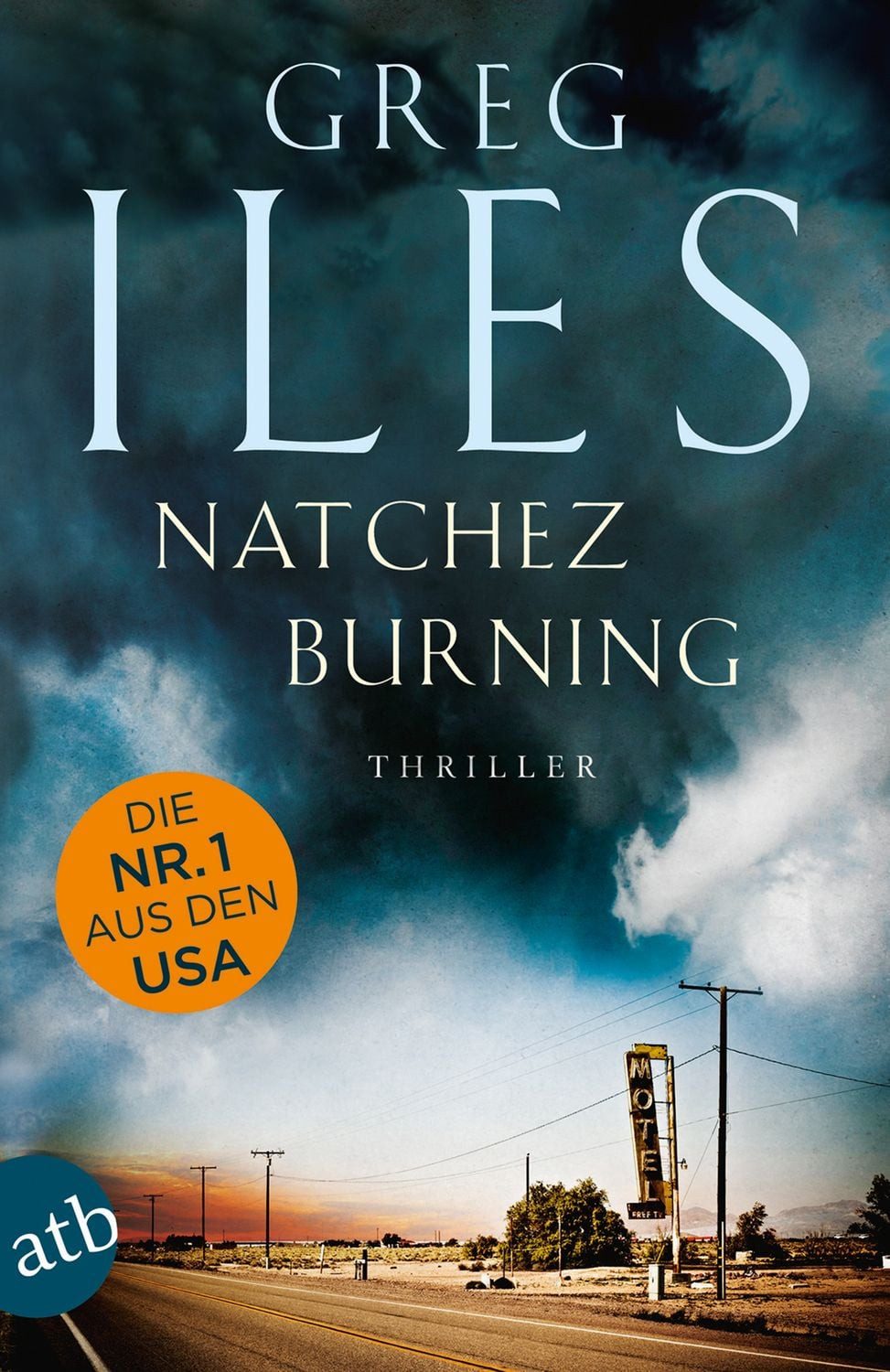 Natchez Burning / Natchez Bd. 1 Thriller / Greg Iles, Thriller