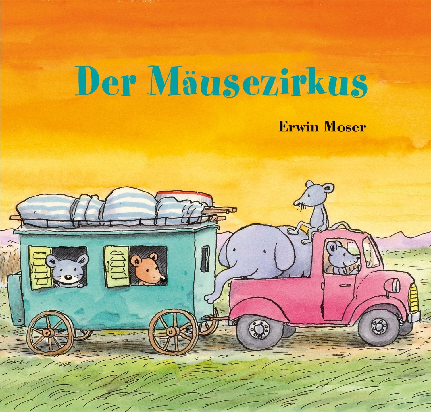 Der Mäusezirkus / Erwin Moser