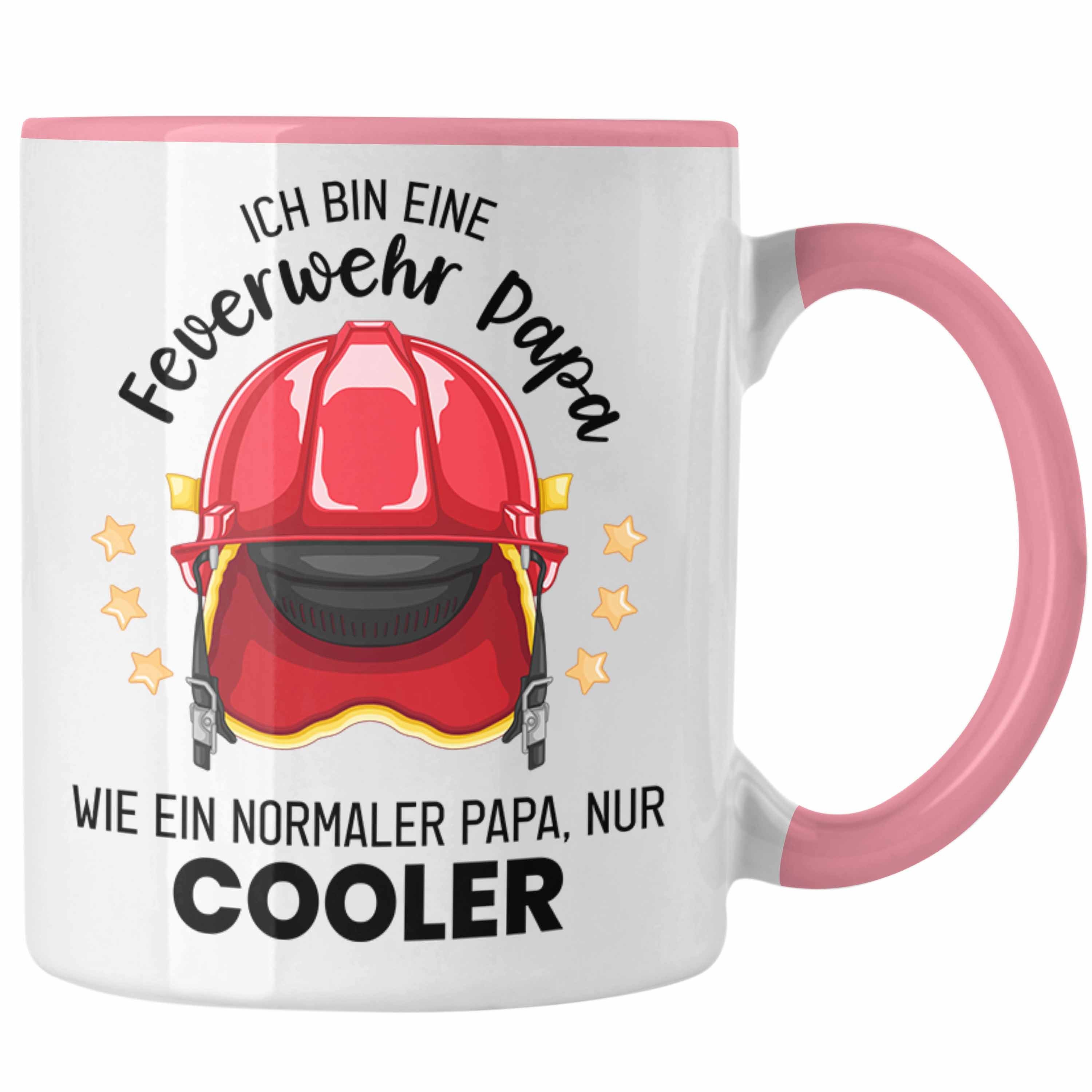 Trendation Tasse Trendation - Feuerwehr Papa Tasse Geschenk Feuerwehrmann Lustiger Spruch Vatertag Wie Normaler Papa Nur Cooler Rosa