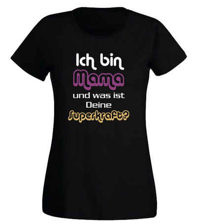 G-graphics T-Shirt Damen T-Shirt - Ich bin Mama und was ist Deine Superkraft? mit trendigem Frontprint, Slim-fit, Aufdruck auf der Vorderseite, Spruch/Sprüche/Print/Motiv, für jung & alt