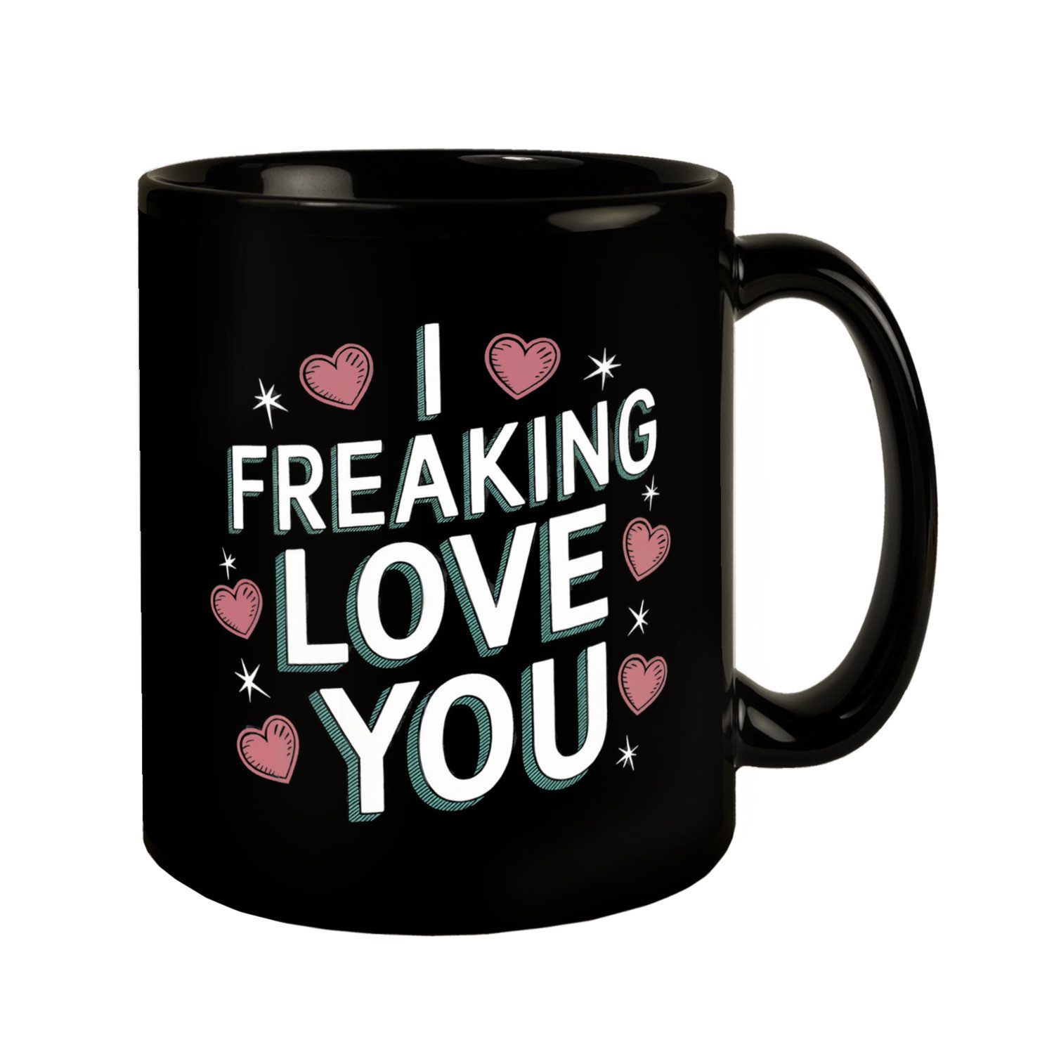 Tasse I Freaking Love You Tasse für deinen Schatz