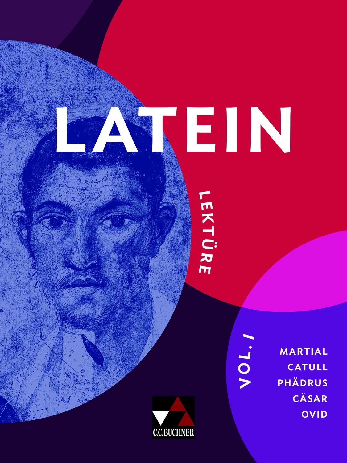 LATEIN Lektüre vol. I / Stefan Beck, Benjamin Färber, Andrea Kammerer, Michael Lobe, Johannes Loy