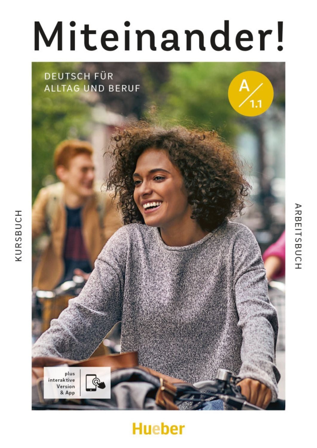 Miteinander! Deutsch für Alltag und Beruf A1.1 / Valeska Hagner, Juliane Beck, Julia Braun-Podeschwa, Andrea K. Heckert, Jutta Orth-Chambah