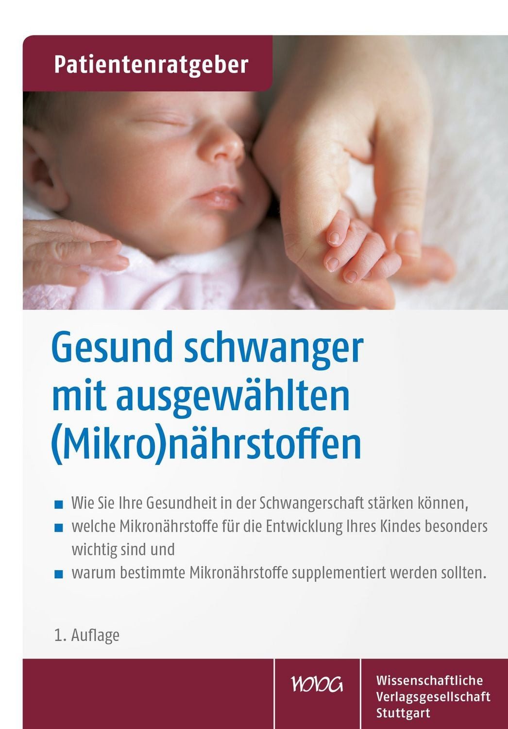 Gesund schwanger mit ausgewählten (Mikro)nährstoffen / Uwe Gröber, Patientenratgeber