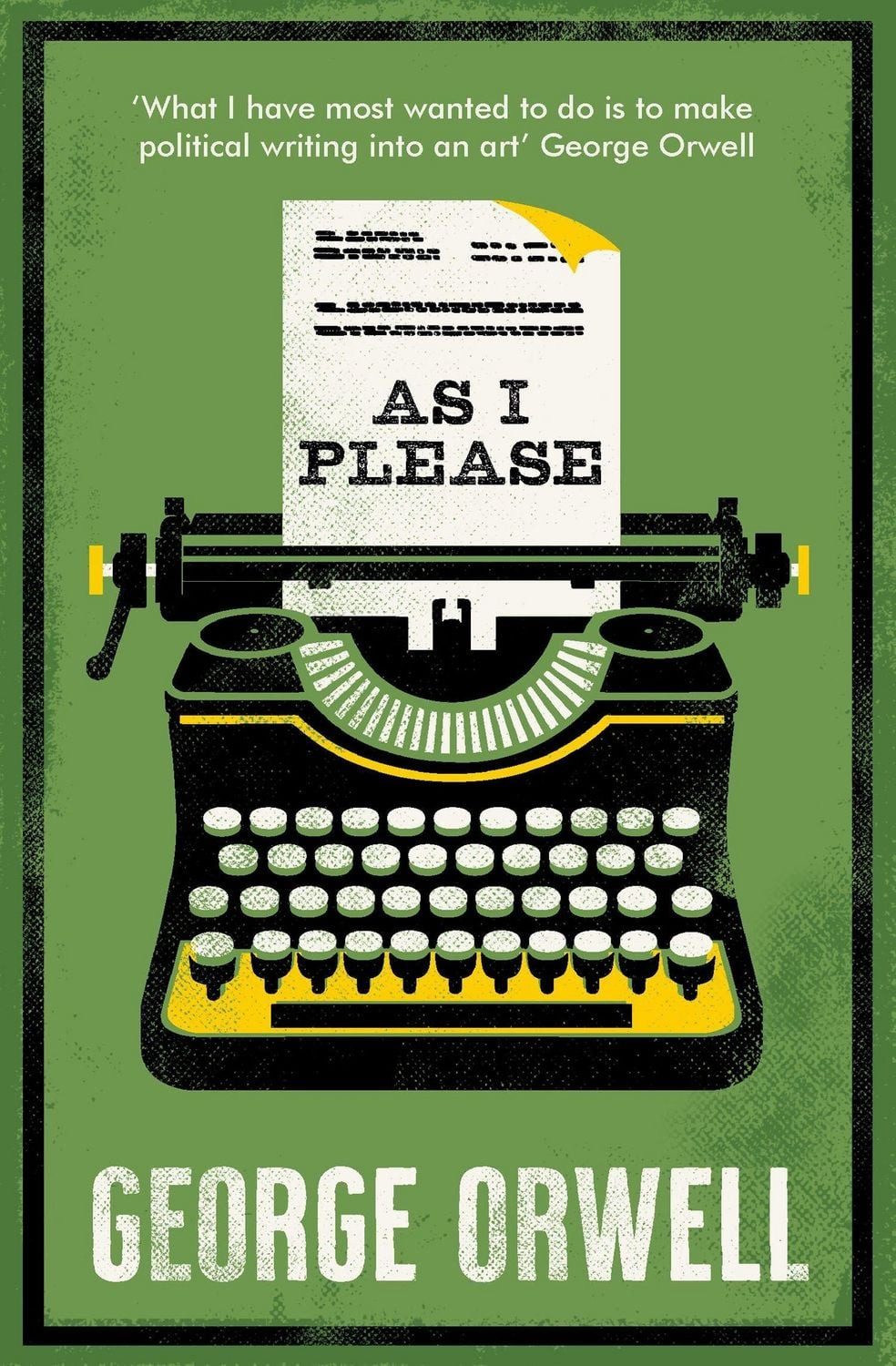 As I Please / George Orwell, Annotated Edition