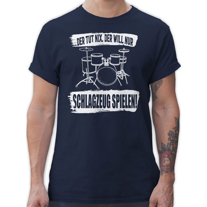 Shirtracer T-Shirt Der tut nix. der will nur Schlagzeug spielen. - Musik Instrument Zubehör - Herren Premium T-Shirt schlagzeuger tshirt - schlagzeug geschenke für männer - shirt musik