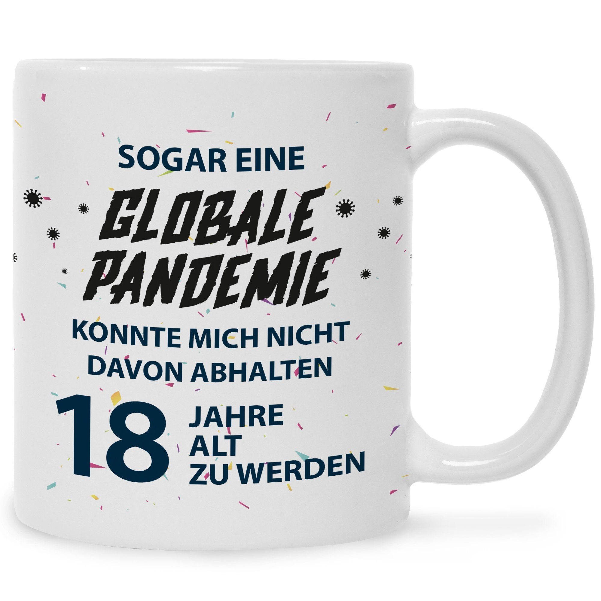 GRAVURZEILE Tasse GRAVURZEILE Tasse mit Spruch - Pandemie Geburtstag - Geschenk zum 18. Geburtstag für Jungen & Mädchen zur Volljährigkeit - Geschenk für Sie & Ihn - Kaffeetasse Kaffeebecher Weiß