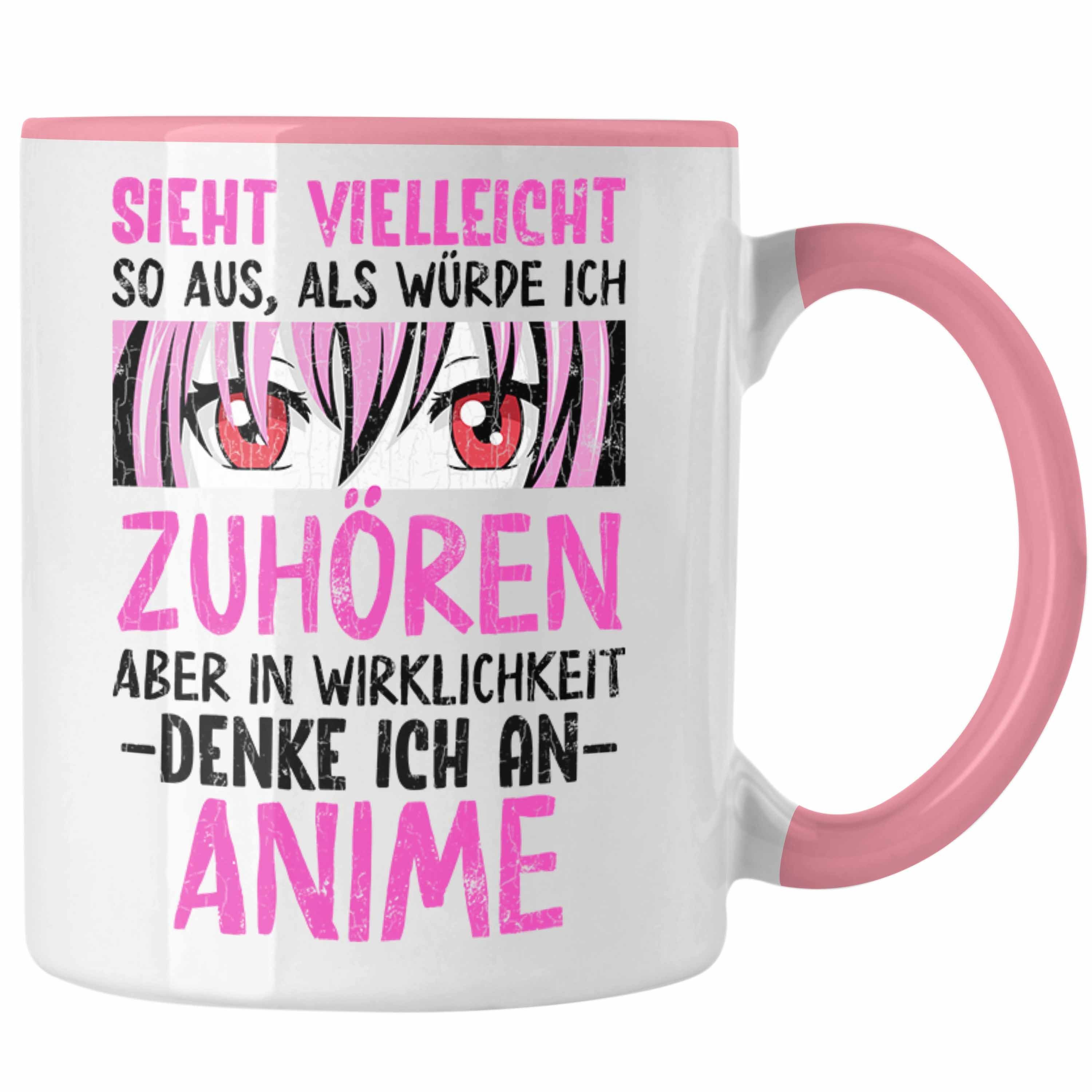 Trendation Tasse Trendation - Anime Tasse Geschenk Spruch Kaffeetasse Geschenke Deko Anme Fan Sieht So Aus Als Würde Ich Dir Zuhören Rosa