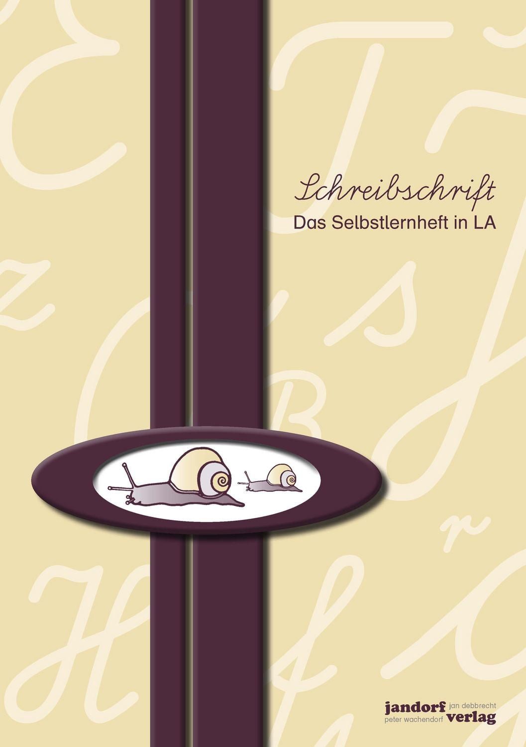 Schreibschrift (LA) - Das Selbstlernheft / Peter Wachendorf