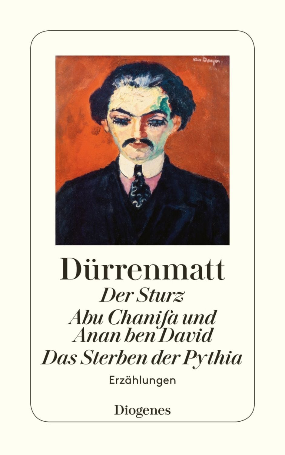 Der Sturz. Abu Chanifa und Anan ben David. Smithy. Das Sterben der Pyt / Friedrich Dürrenmatt