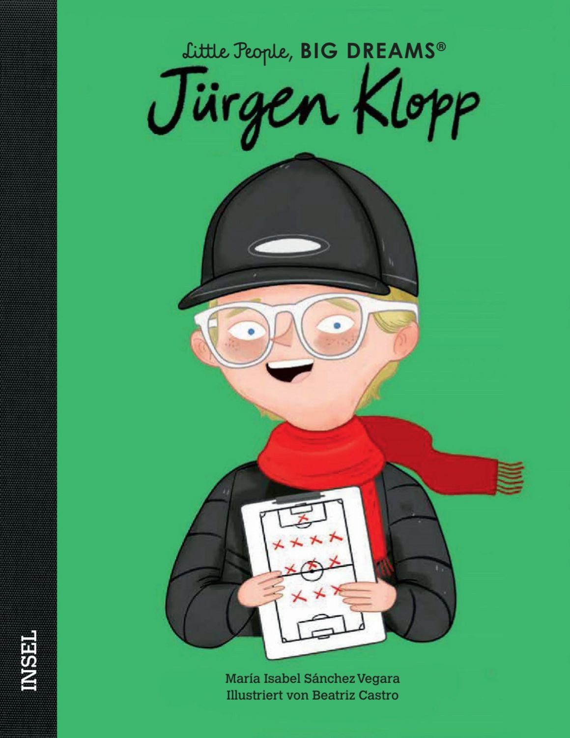 Jürgen Klopp – Little People, BIG DREAMS (Deutsche Ausgabe) / María Isabel Sánchez Vegara
