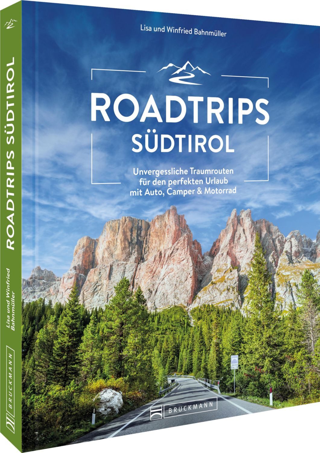 Roadtrips Südtirol / Wilfried und Lisa Bahnmüller