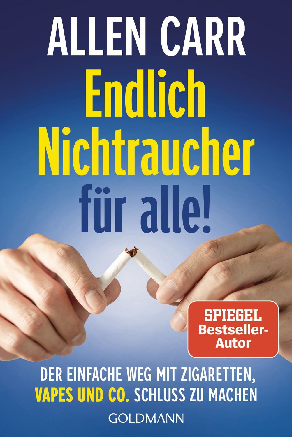 Ratgeber Endlich Nichtraucher für alle! Der einfache Weg mit Zigaretten, Vapes Allen Carr