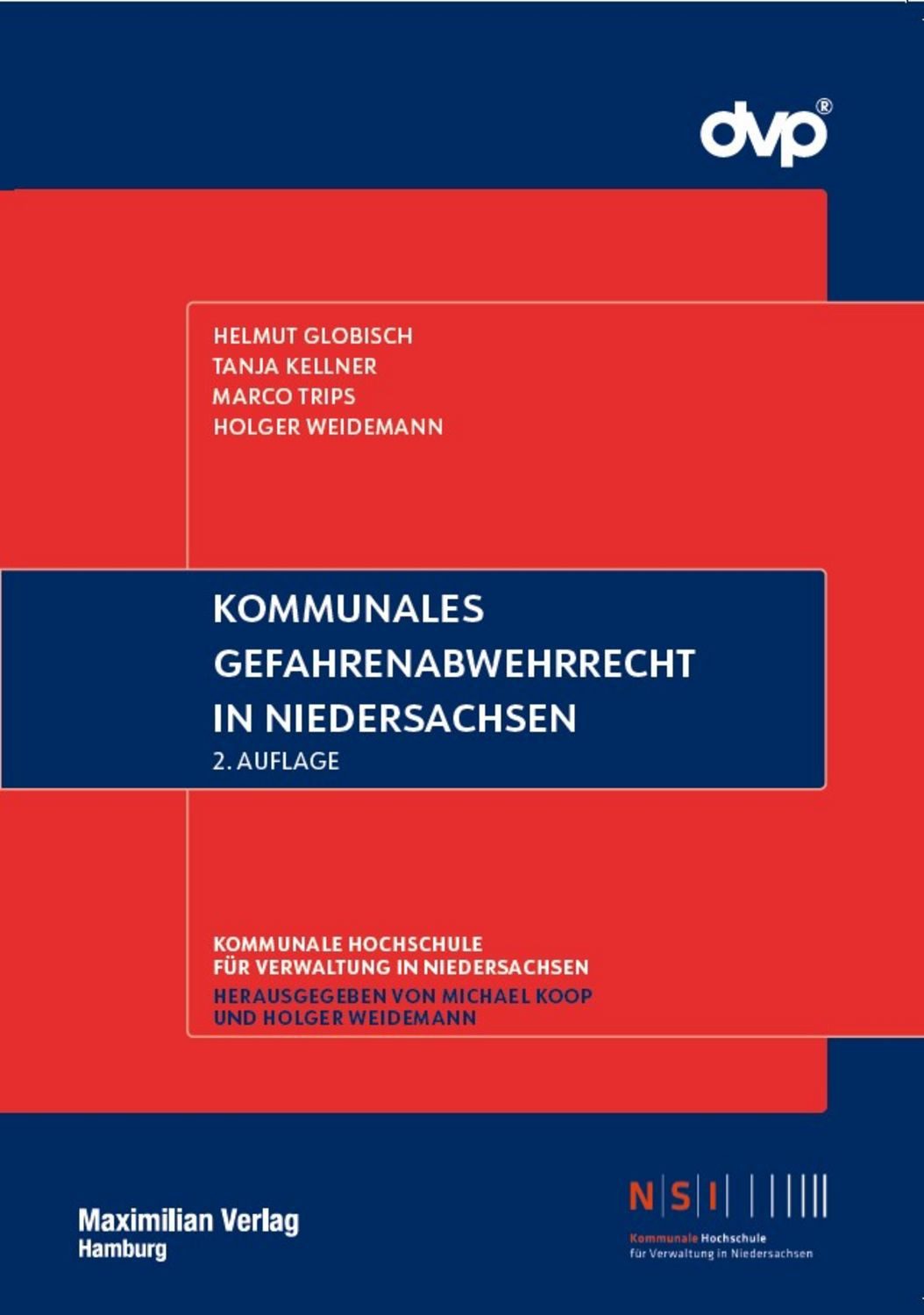 Kommunales Gefahrenabwehrrecht in Niedersachsen / Helmut Globisch, Tanja Kellner, Marco Trips, Holger Weidemann