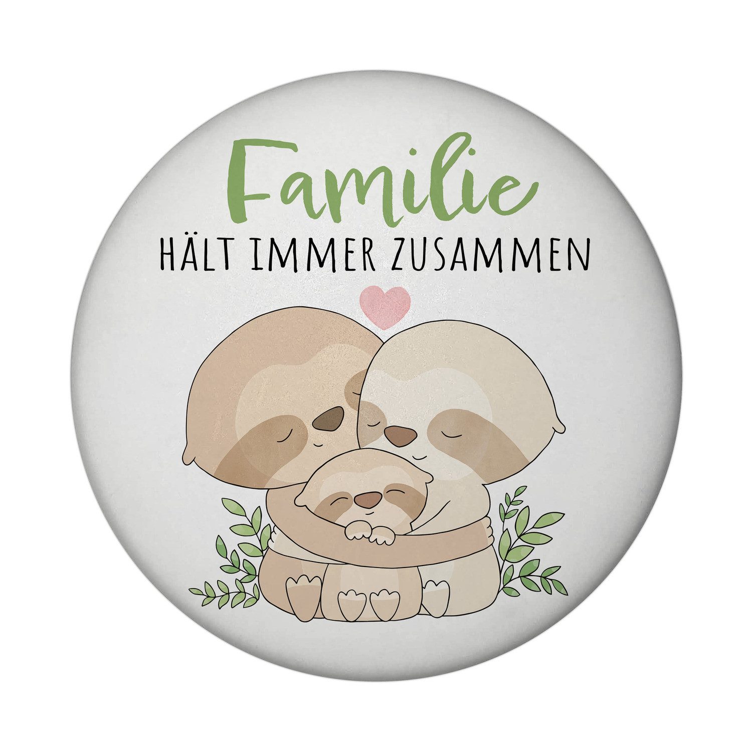 Magnet Faultier Magnet rund mit Flaschenöffner Spruch Familie hält immer