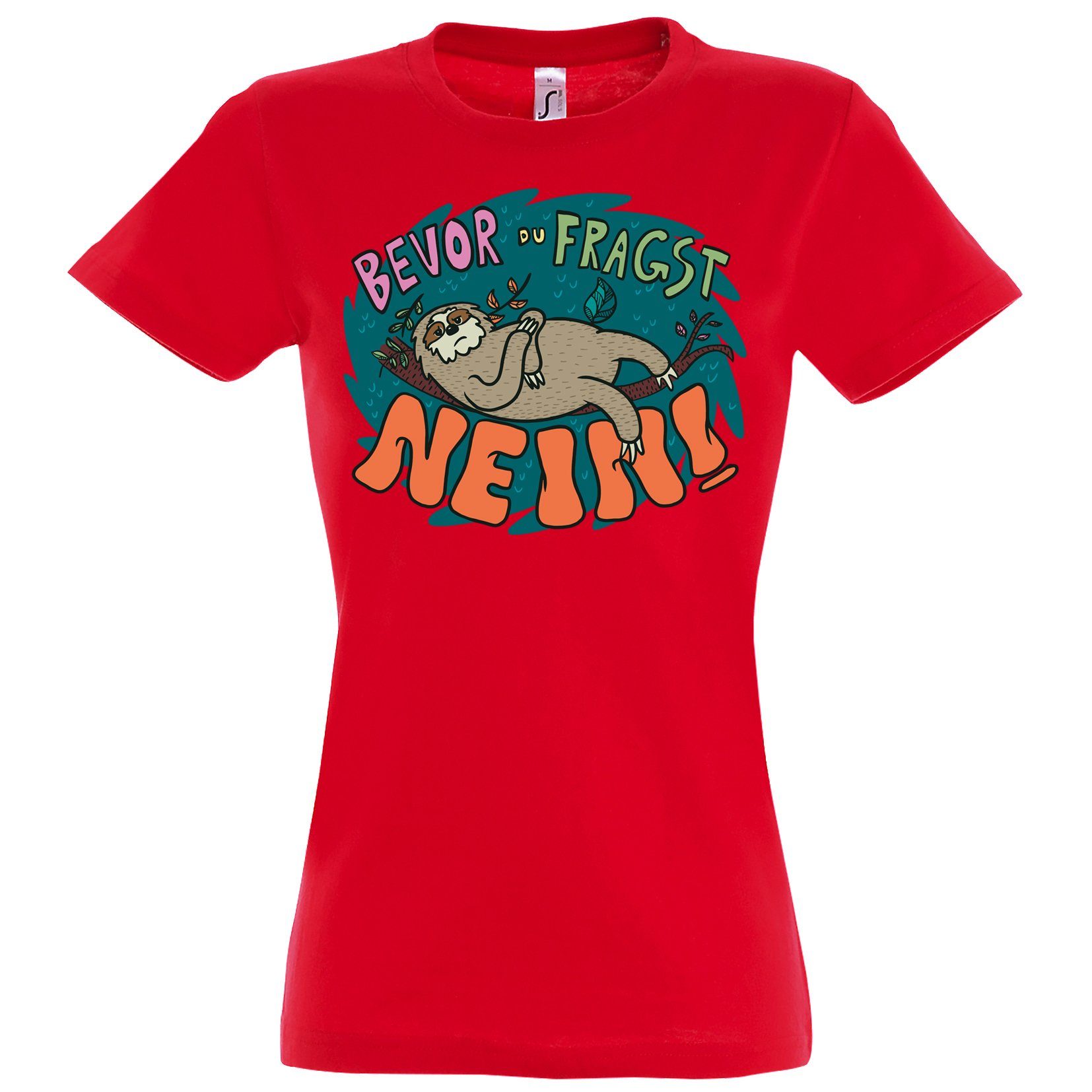 Designz T-Shirt NEIN mit Frontprint fragst Damen Bevor du lustigem Youth Rot Faultier T-Shirt