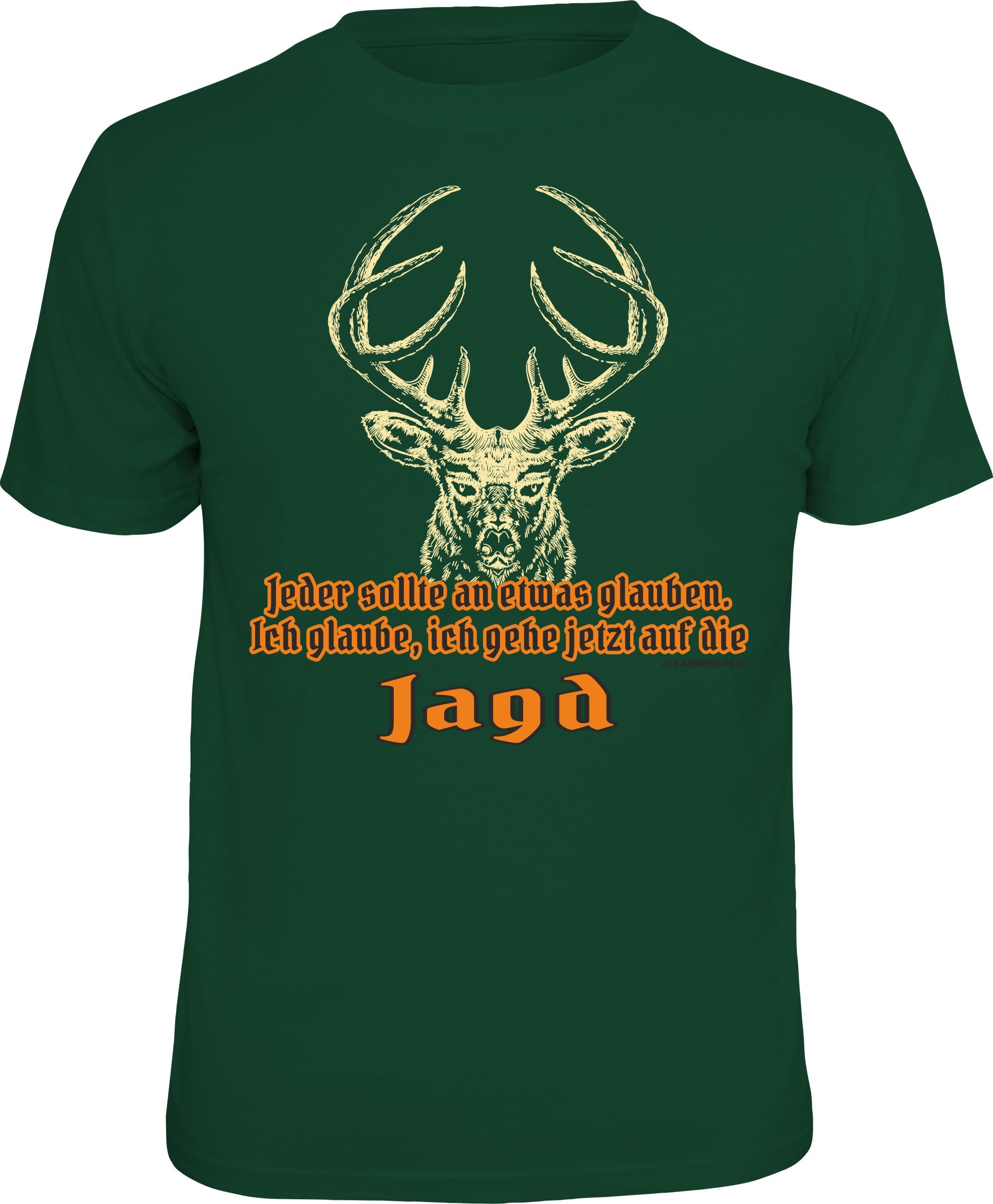 T-Shirt für Jäger - jeder sollte an etwas glauben