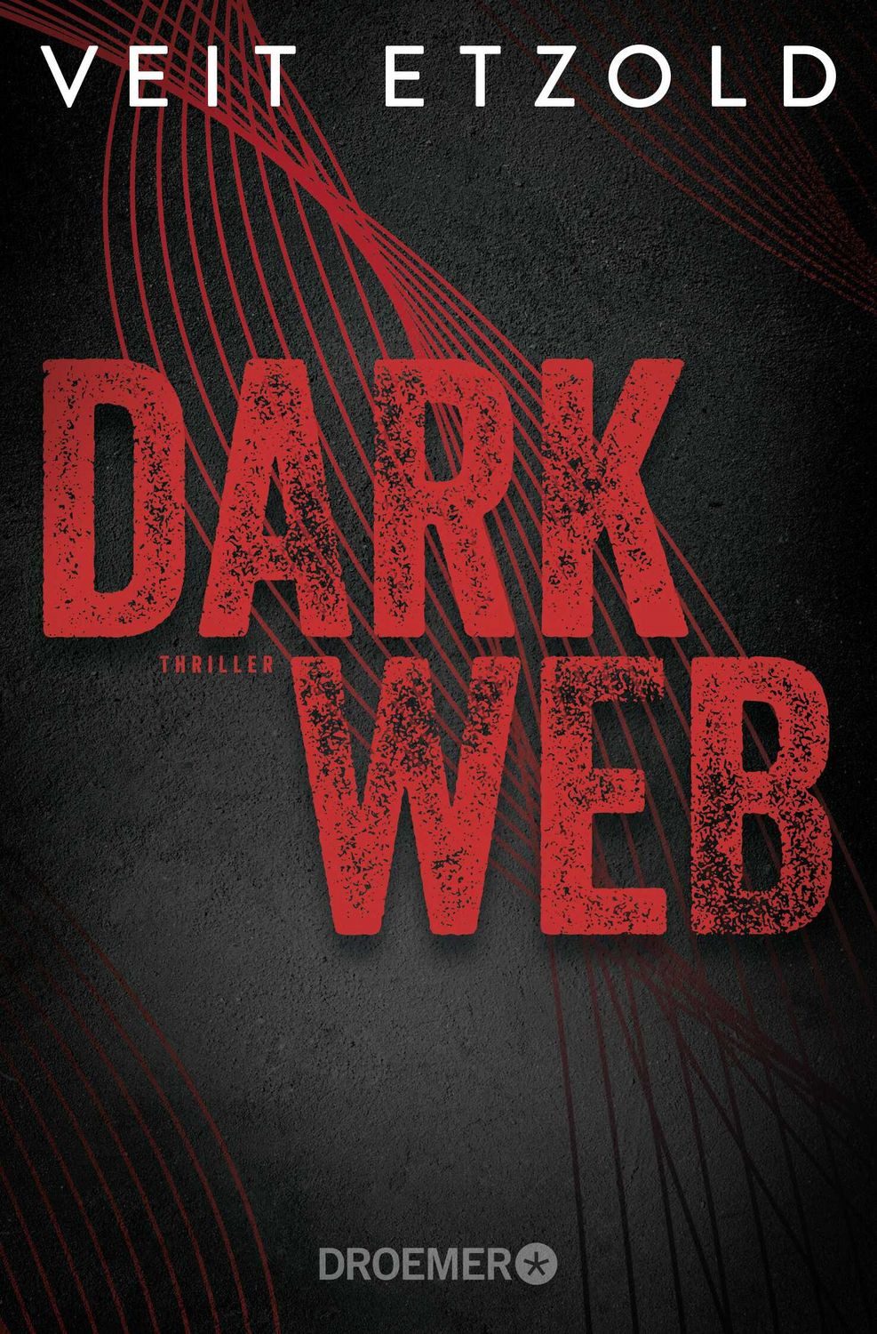 Belletristik Dark Web Thriller Veit Etzold