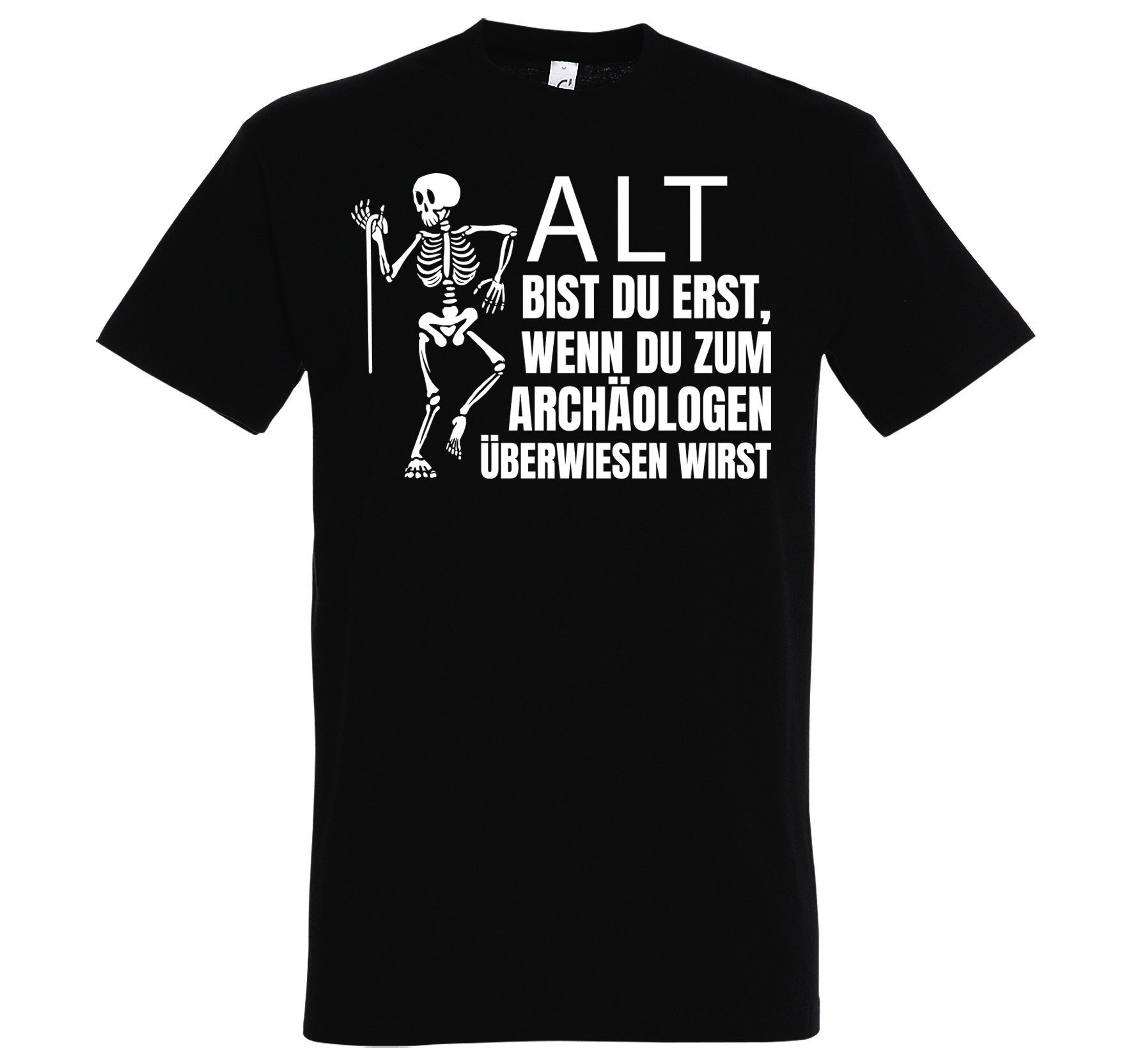 Youth Designz T-Shirt ALT BIST DU ERST BEIM ARCHÄOLOGEN Herren Shirt mit lustigem Spruch Schwarz