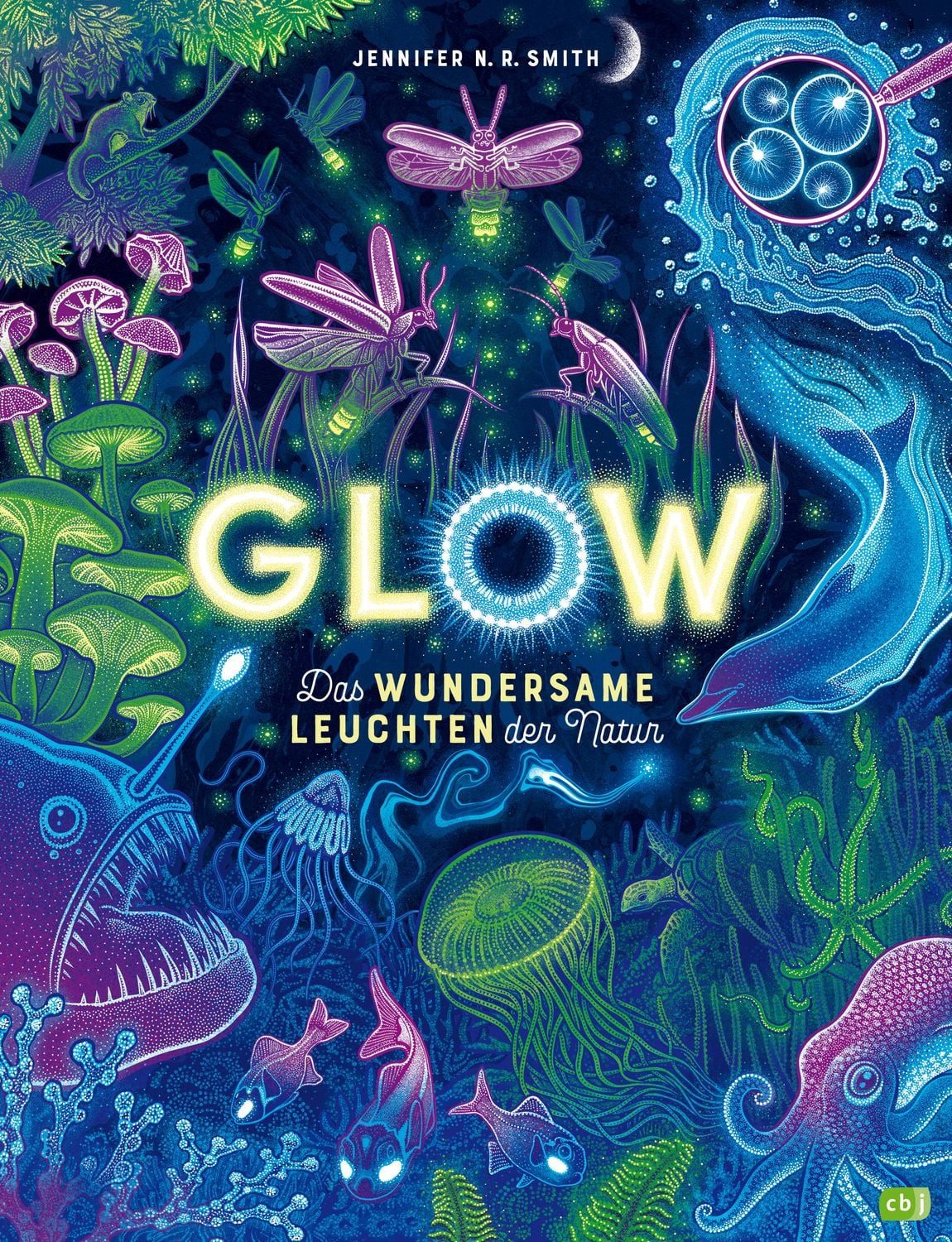 Glow – Das wundersame Leuchten der Natur / Jennifer N.R. Smith