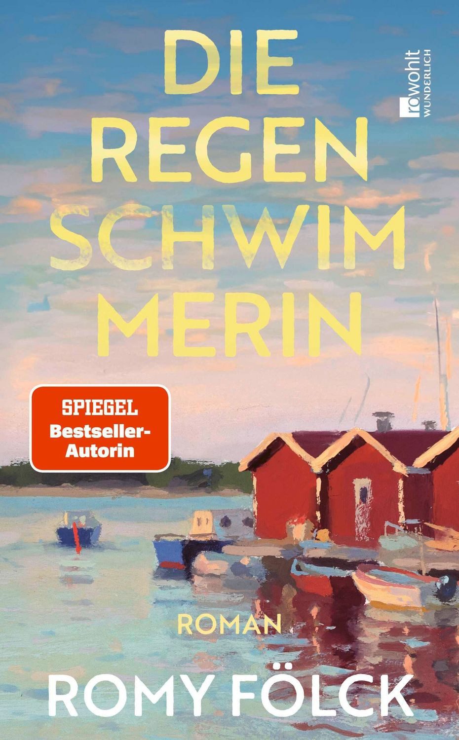 Die Regenschwimmerin / Romy Fölck