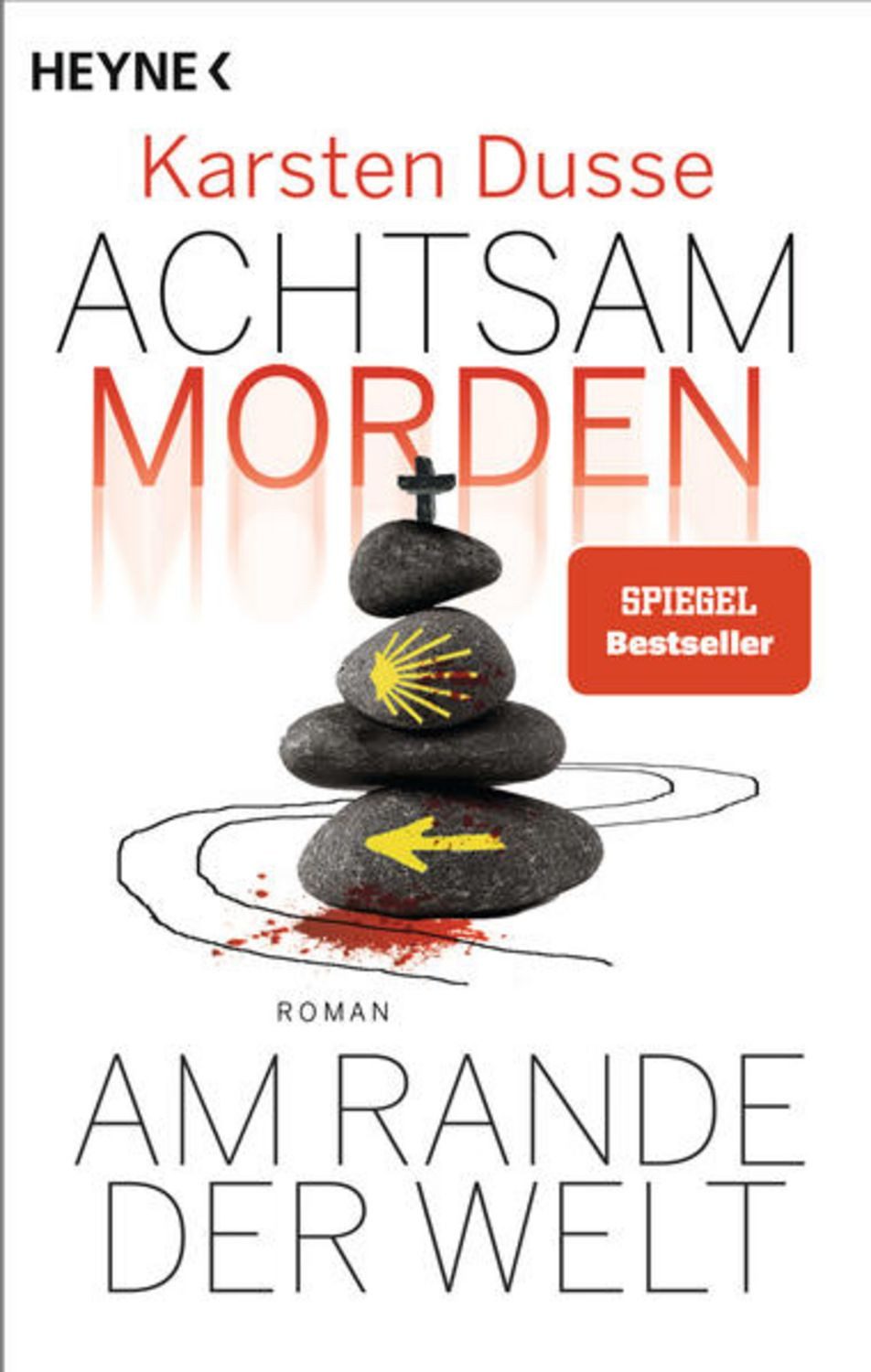 Achtsam morden am Rande der Welt (3) / Karsten Dusse