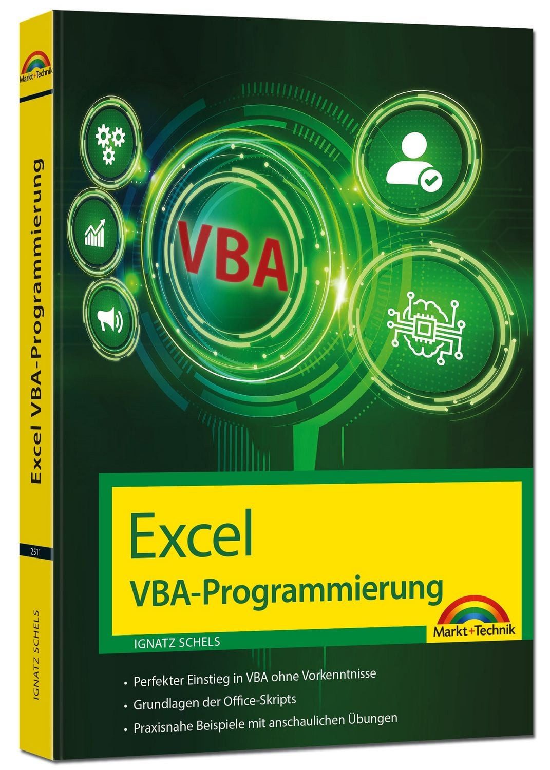 Excel VBA-Programmierung Makro-Programmierung für Microsoft 365, Excel / Ignatz Schels