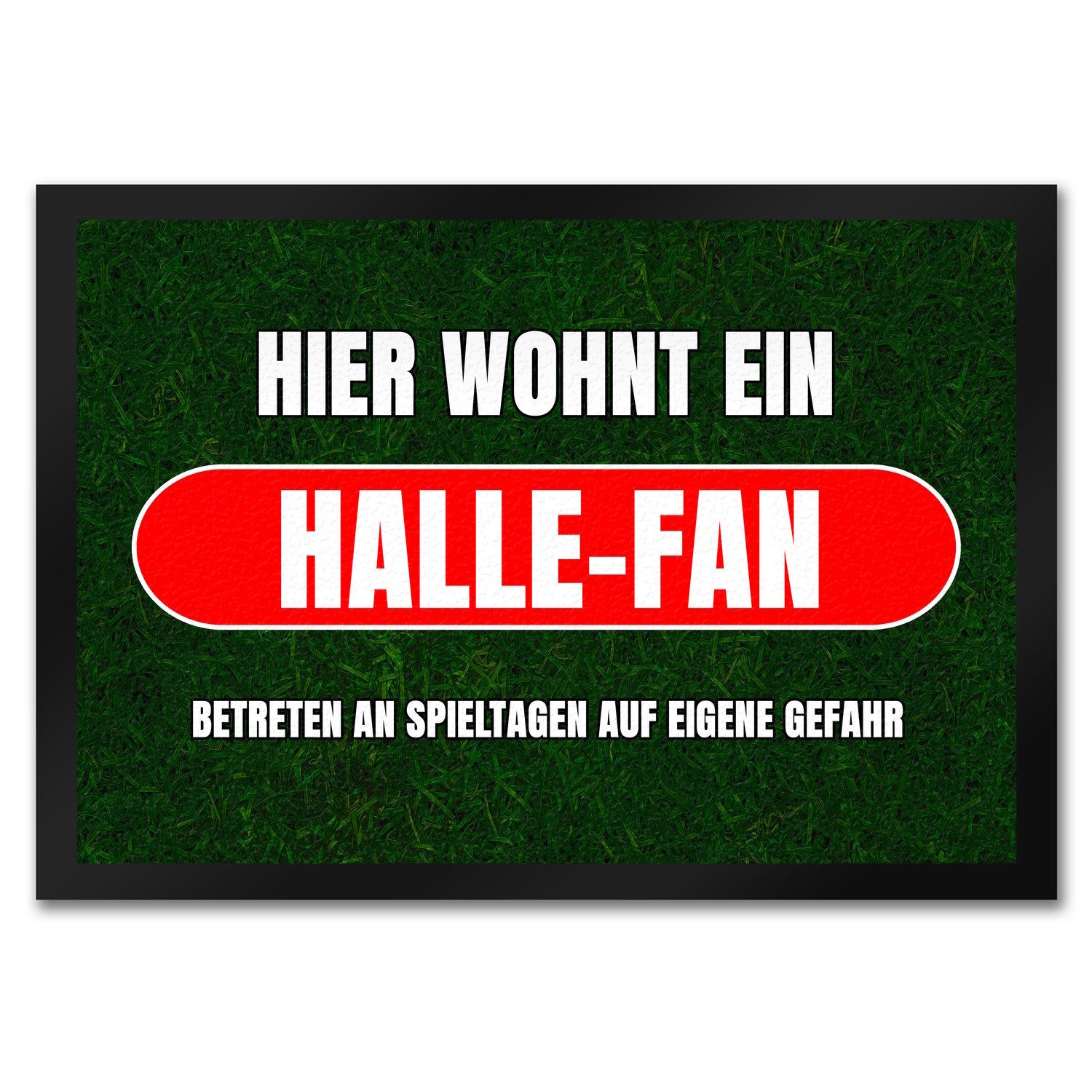 Fußmatte Hier wohnt ein Halle-Fan Fußmatte in 35x50 cm mit Rasenmotiv