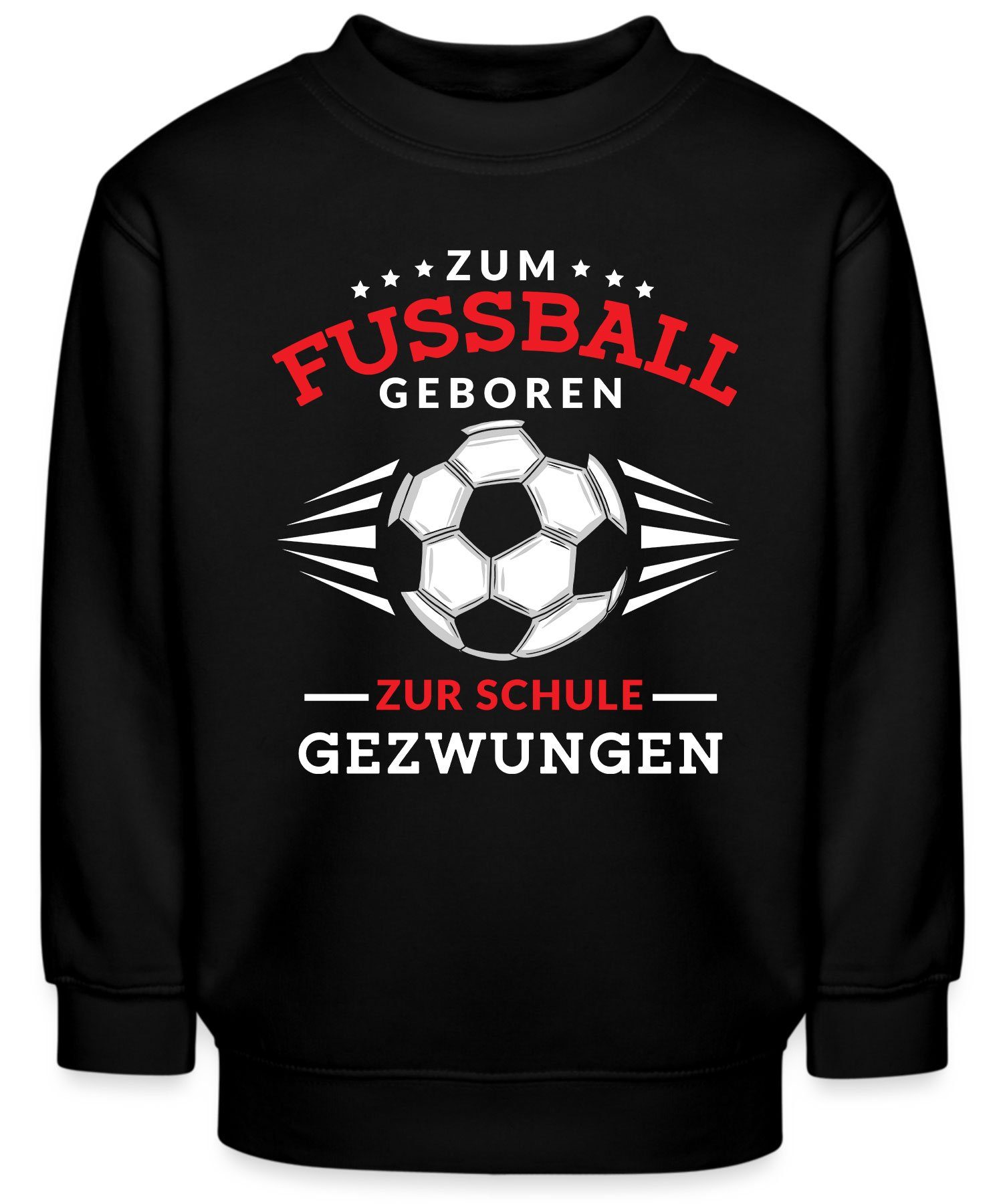 Fußballspieler Schule Zur - Sweatshirt Quattro Pullove Formatee Kinder (1-tlg) gezwungen Fußballer Fußball