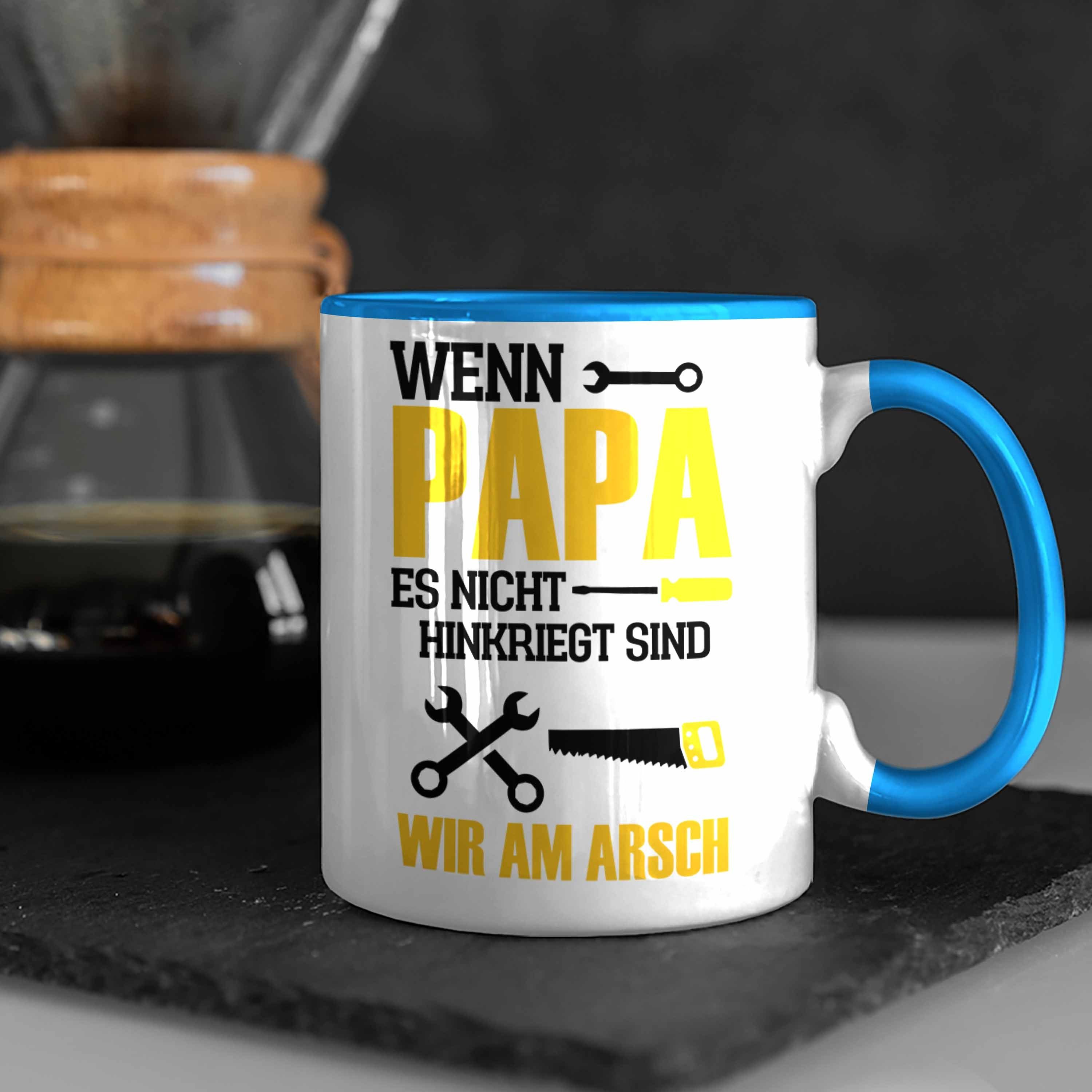 den Tasse Vatertag Es zum Wenn Ge für Tasse Blau Papa Hinkriegt Nicht Trendation besten Papa