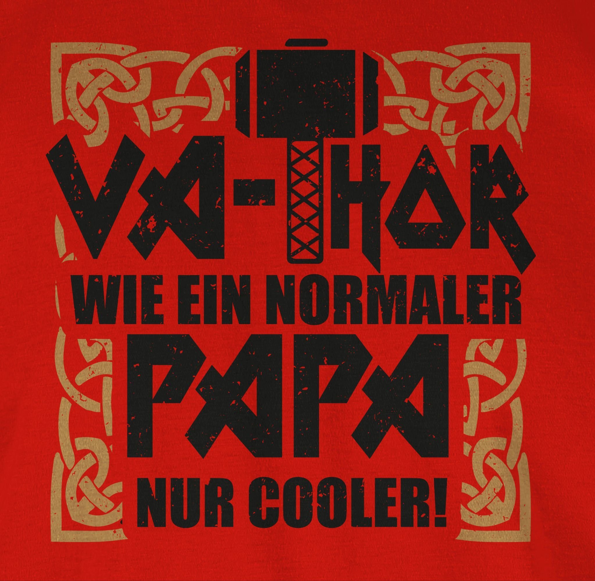 T-Shirt ein Va-Thor Rot Papa Geschenk wie - für 3 Shirtracer normaler Papa cooler! schwarz/braun nur Vatertag