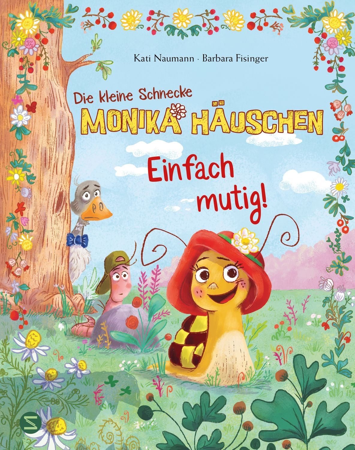 Die kleine Schnecke Monika Häuschen: Einfach mutig! / Kati Naumann