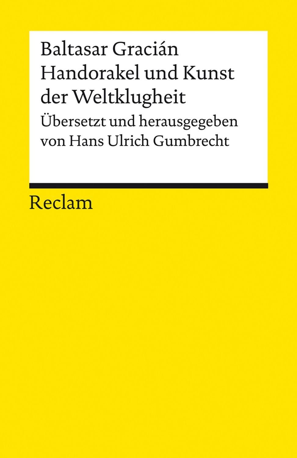 Handorakel und Kunst der Weltklugheit / Baltasar Gracián