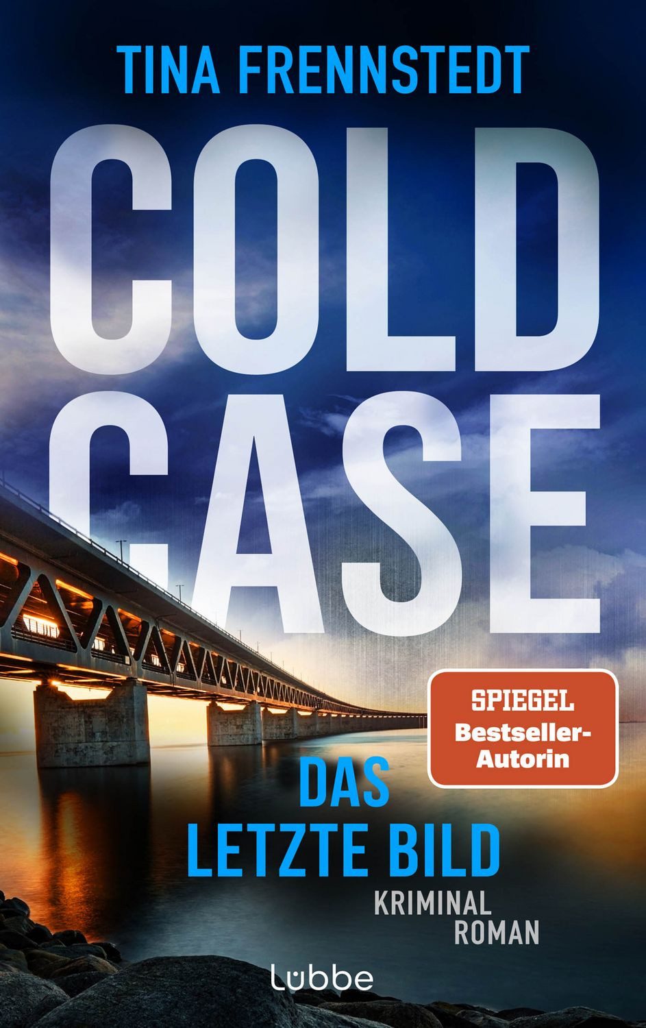 COLD CASE - Das letzte Bild Kriminalroman. COLD CASE-Reihe Bd. 4. Von / Tina Frennstedt, Kriminalroman. COLD CASE-Reihe Bd. 4. Von realen Kriminalfällen inspiriert