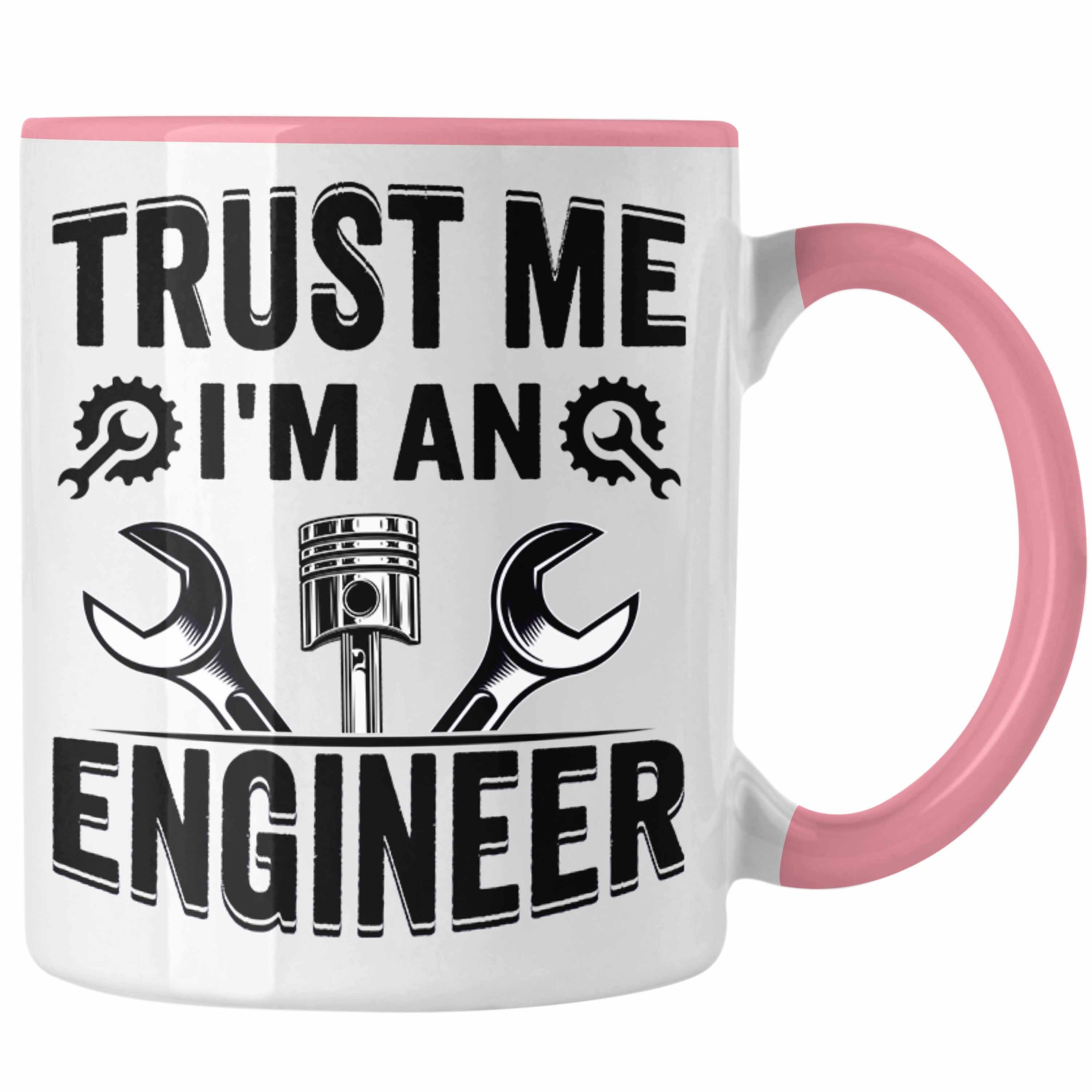Trendation Tasse Trust Me I'm An Engineer Ingenieur Tasse Geschenk Geschenkidee Sprüch Rosa