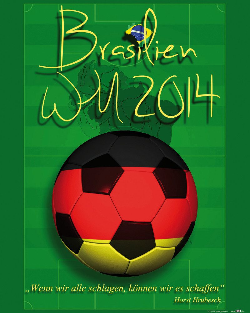 Poster FuÃŸball Kunstdruck Bild - WM 2014, Wir Können Es Schaffen