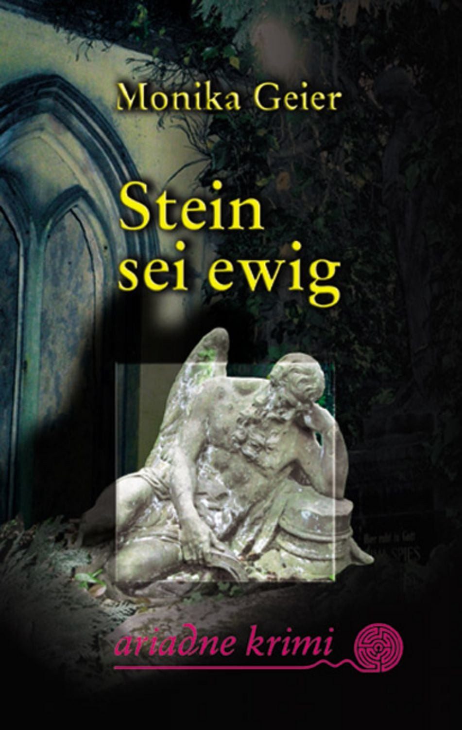 Stein sei ewig / Monika Geier