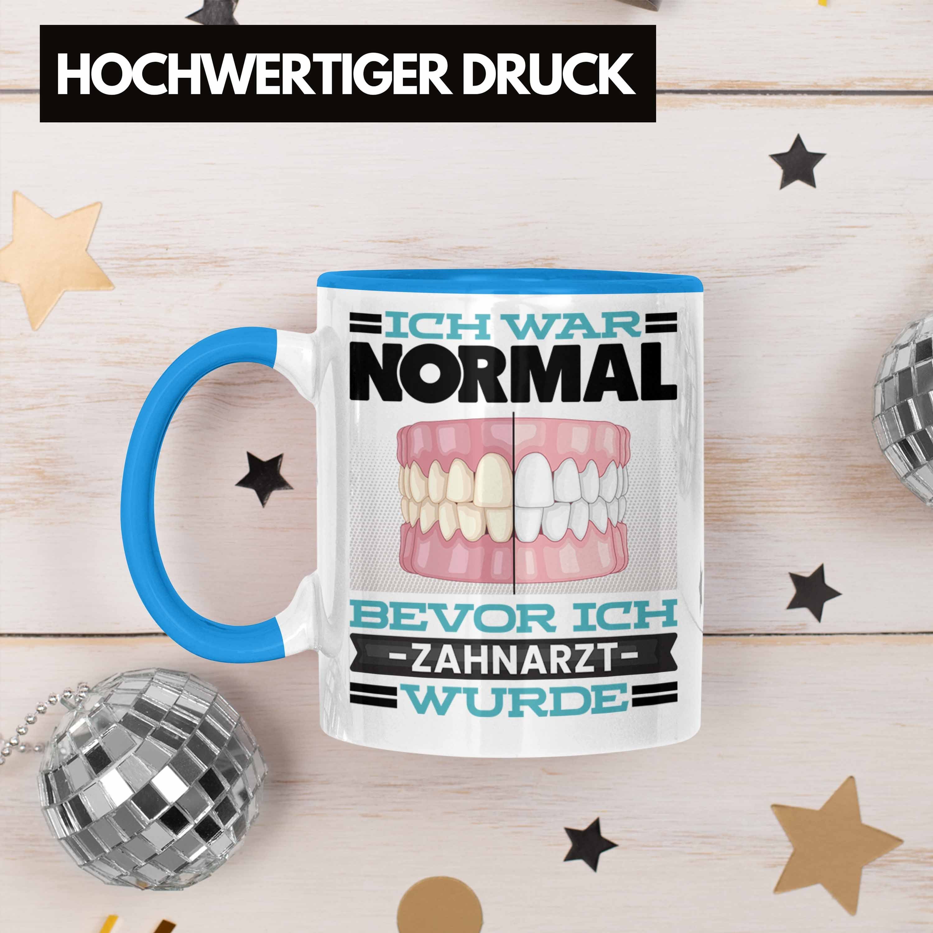 für Blau Ich Normal Trendation Spruch Zahnärzte Geschenk Tasse Tasse Ich War Bevor Zahnarzt