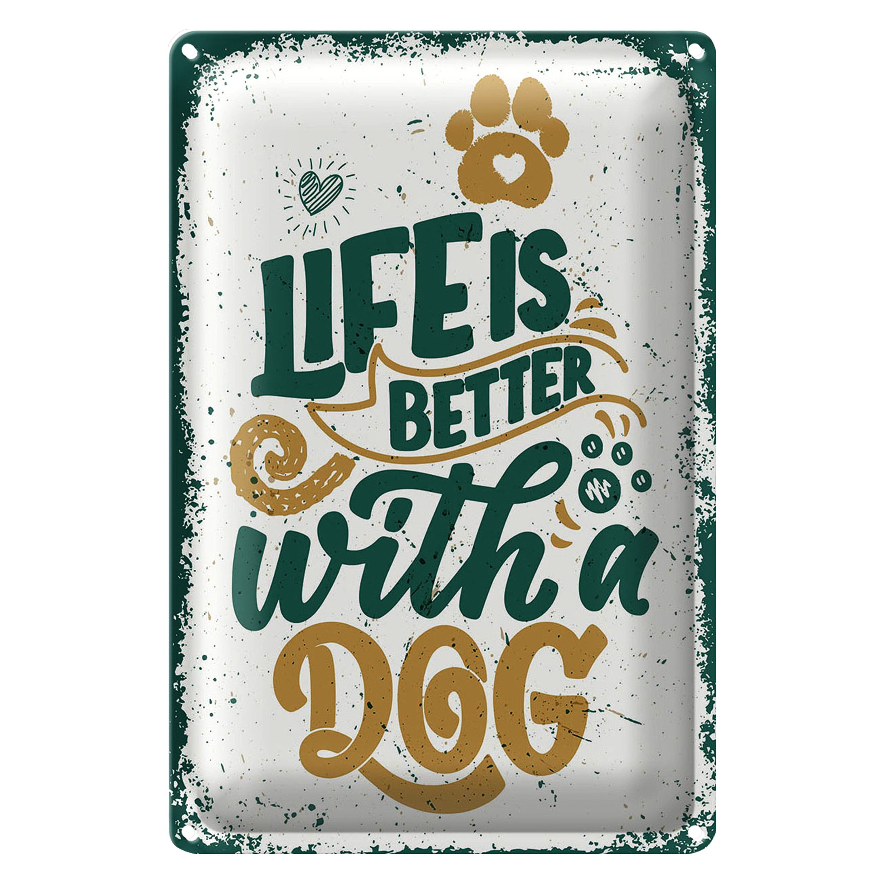 Roomando Metallschild Blechschild Spruch Life is better with a Dog 20x30cm